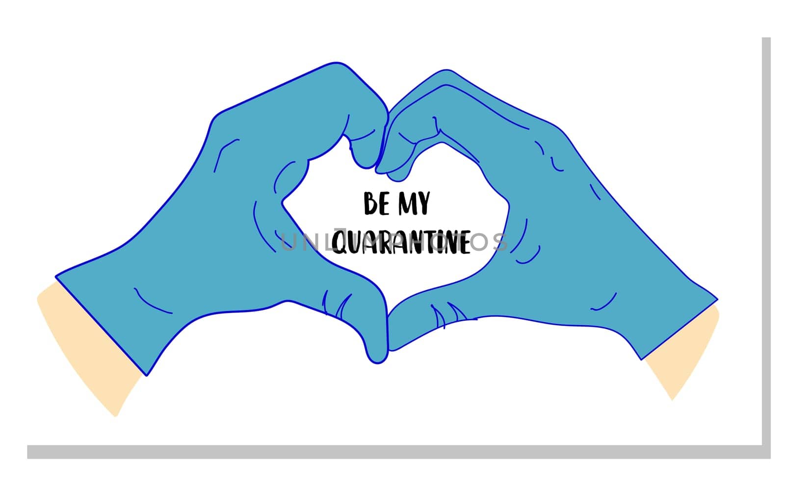 Be my quarantine. Hands in the shape of a heart in latex medical gloves. motivational banner.