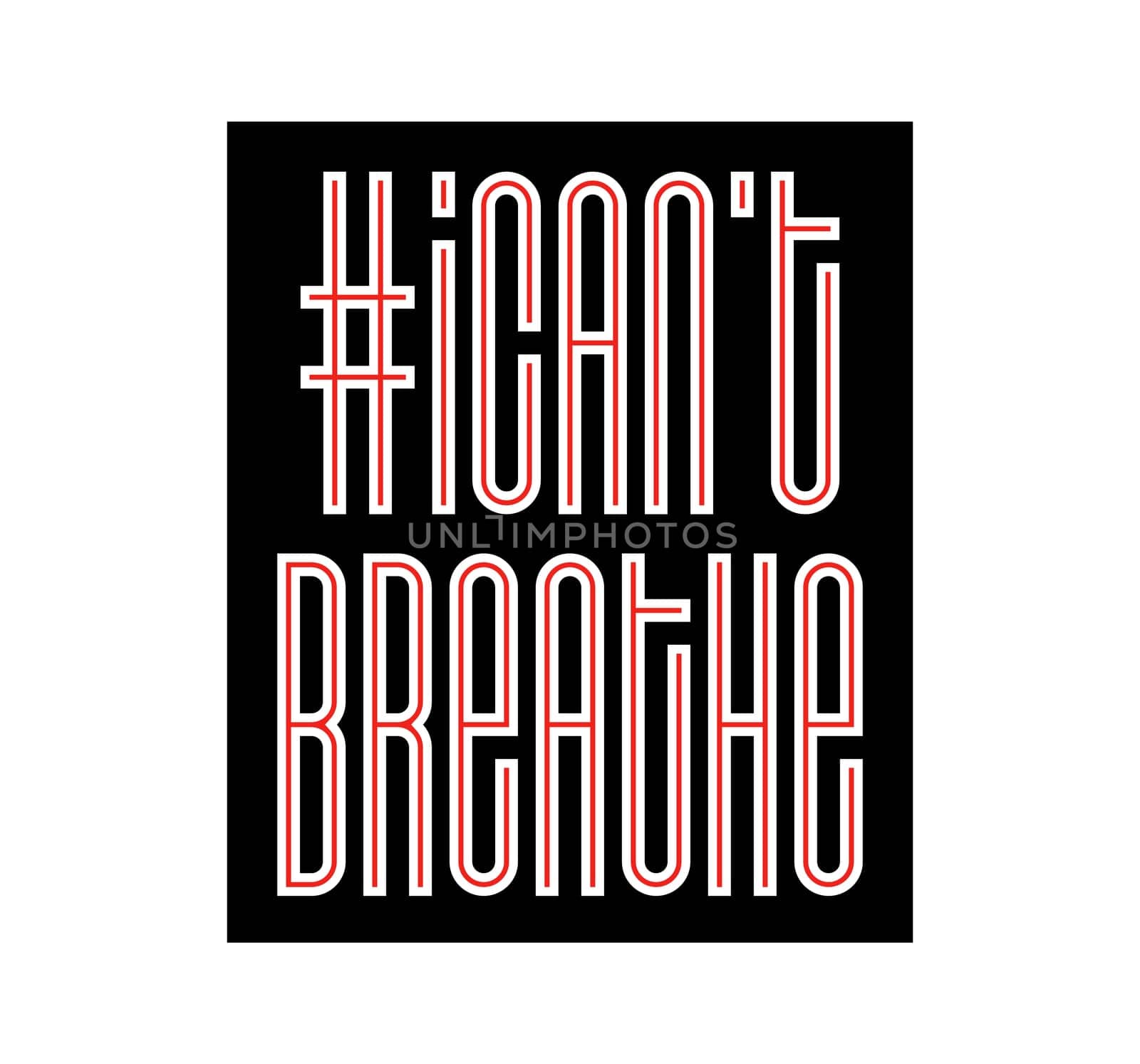 I Can't Breathe Protest Banner about Human Right of Black People in U.S. America. Vector Illustration. Icon Poster and Symbol.