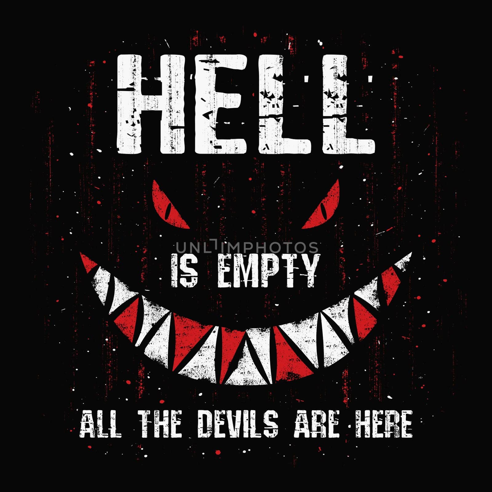 Hell is empty and all the devils are here. Awful quote by William Shakespeare with a creepy conceptual design. Halloween seasonal scary text art illustration, dark monster face, spooky eyes and teeth.