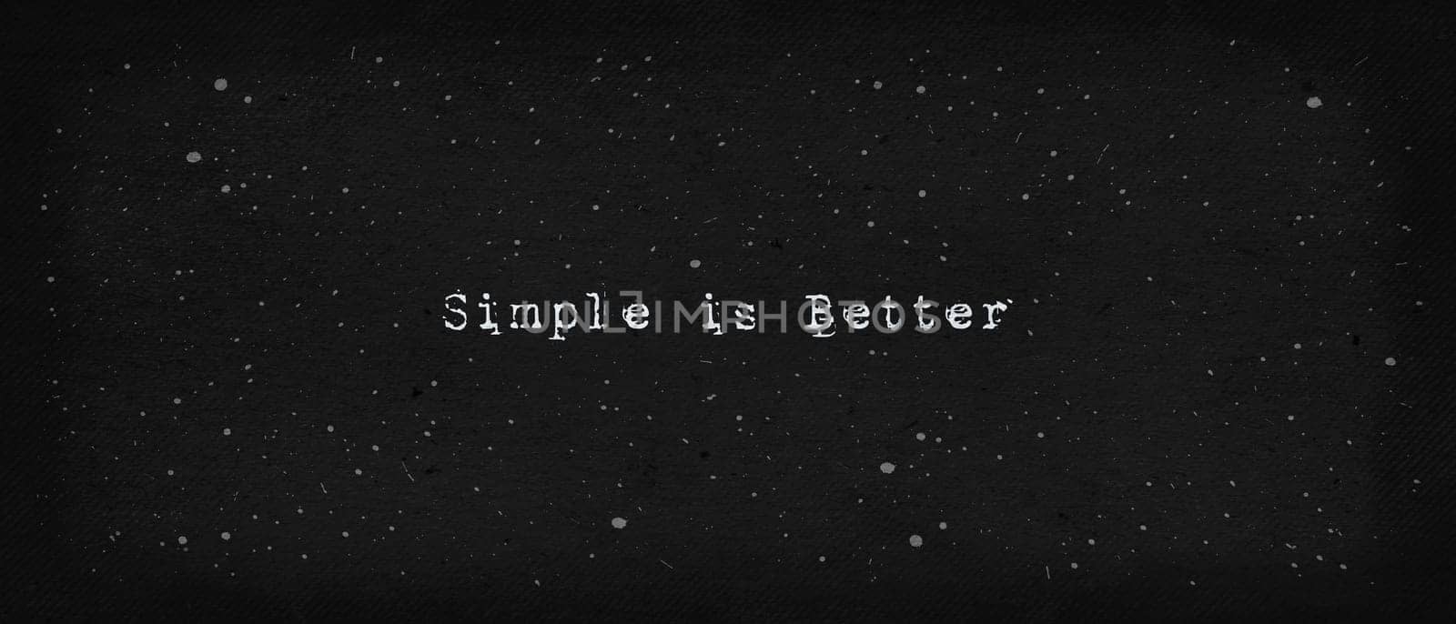Simple is better text art illustration, minimalist style. Typewriter font on a vintage dark paper texture background. Conceptual and inspirational lettering design. Keep it easy, conservative symbol