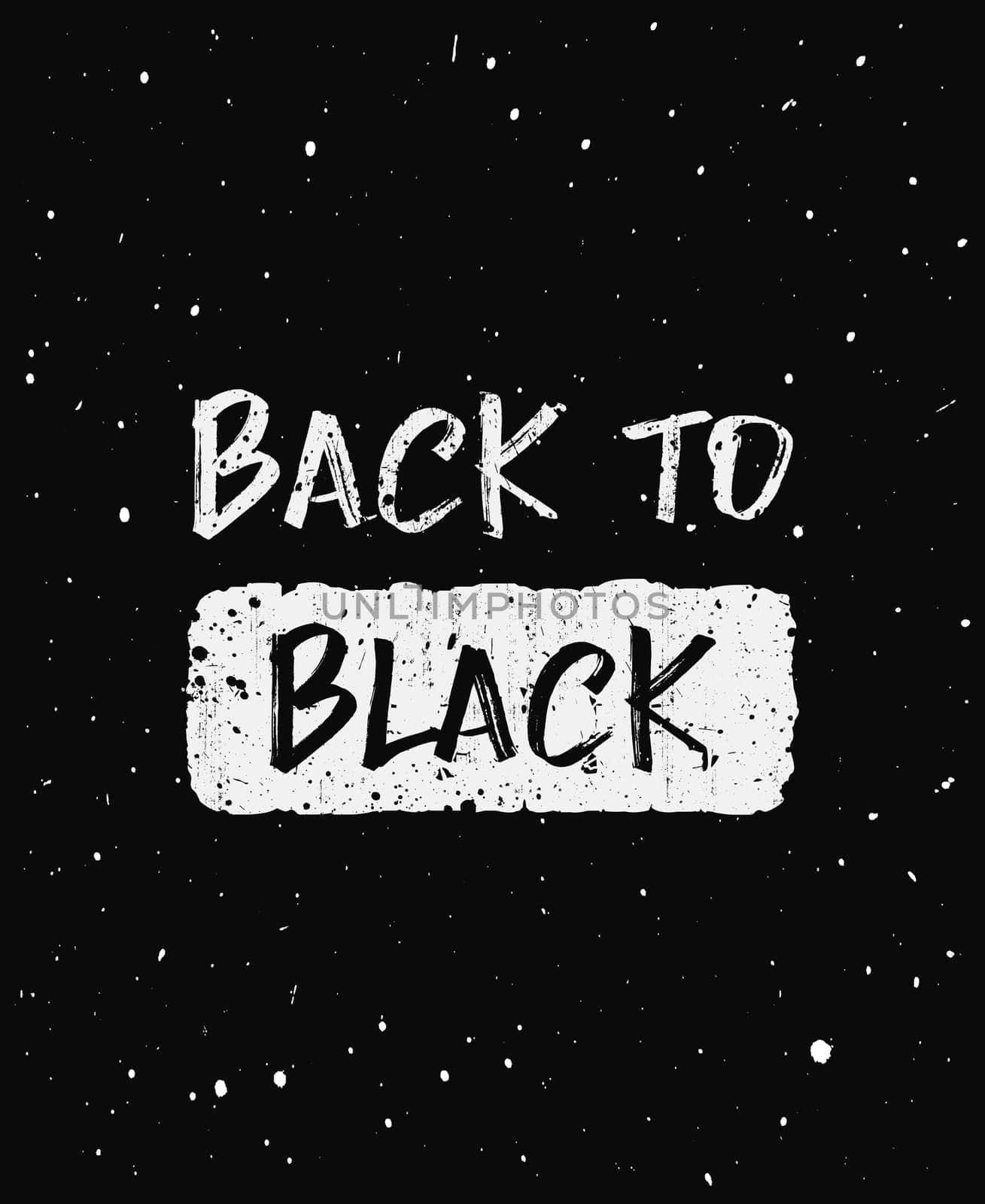 Back to black, trendy text art design for printing. Simple and original typography illustration. Hipster effects, grunge and paint splash