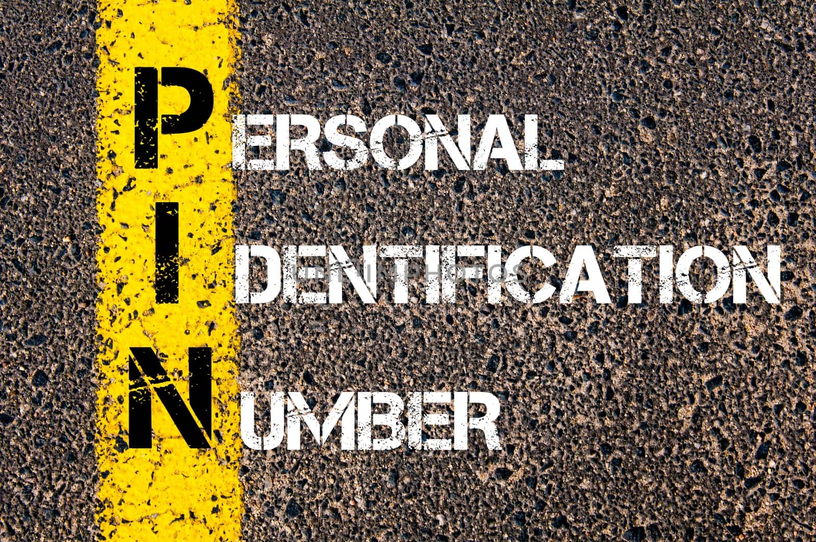 Acronym PIN - Personal Identification Number. Business Conceptual image with yellow paint line on the road over asphalt stone background.