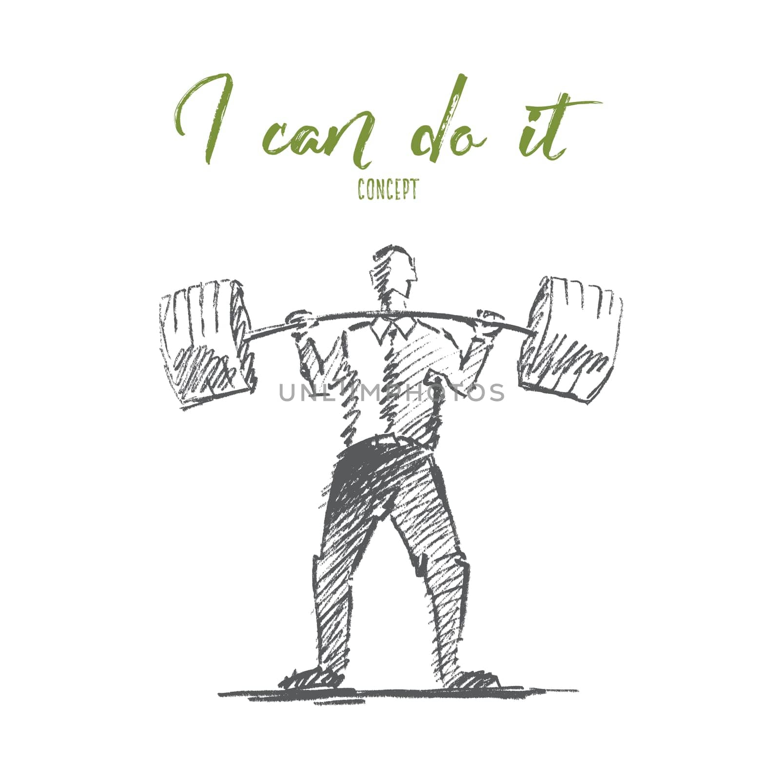 Vector hand drawn I can do it motivational concept sketch. Businessman standing and trying to raise heavy barbell. Lettering I can do it concept