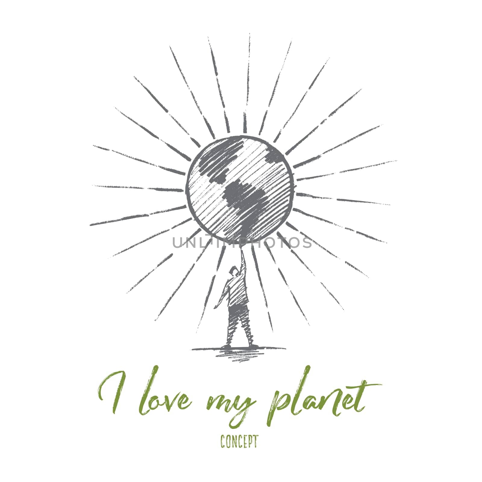 Vector hand drawn I love my planet concept sketch. Man standing and holding big shining globe on raised hand. Lettering I love my planet concept