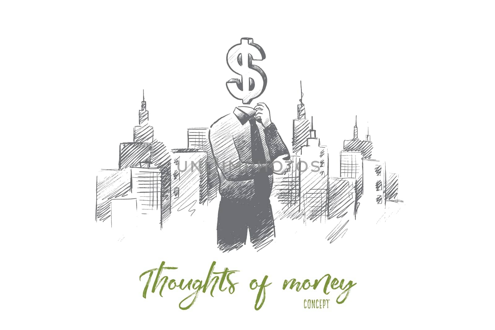 Thoughts of money concept. Hand drawn person with symbol of dollar instead of head. Man in suit thinking about money isolated vector illustration.