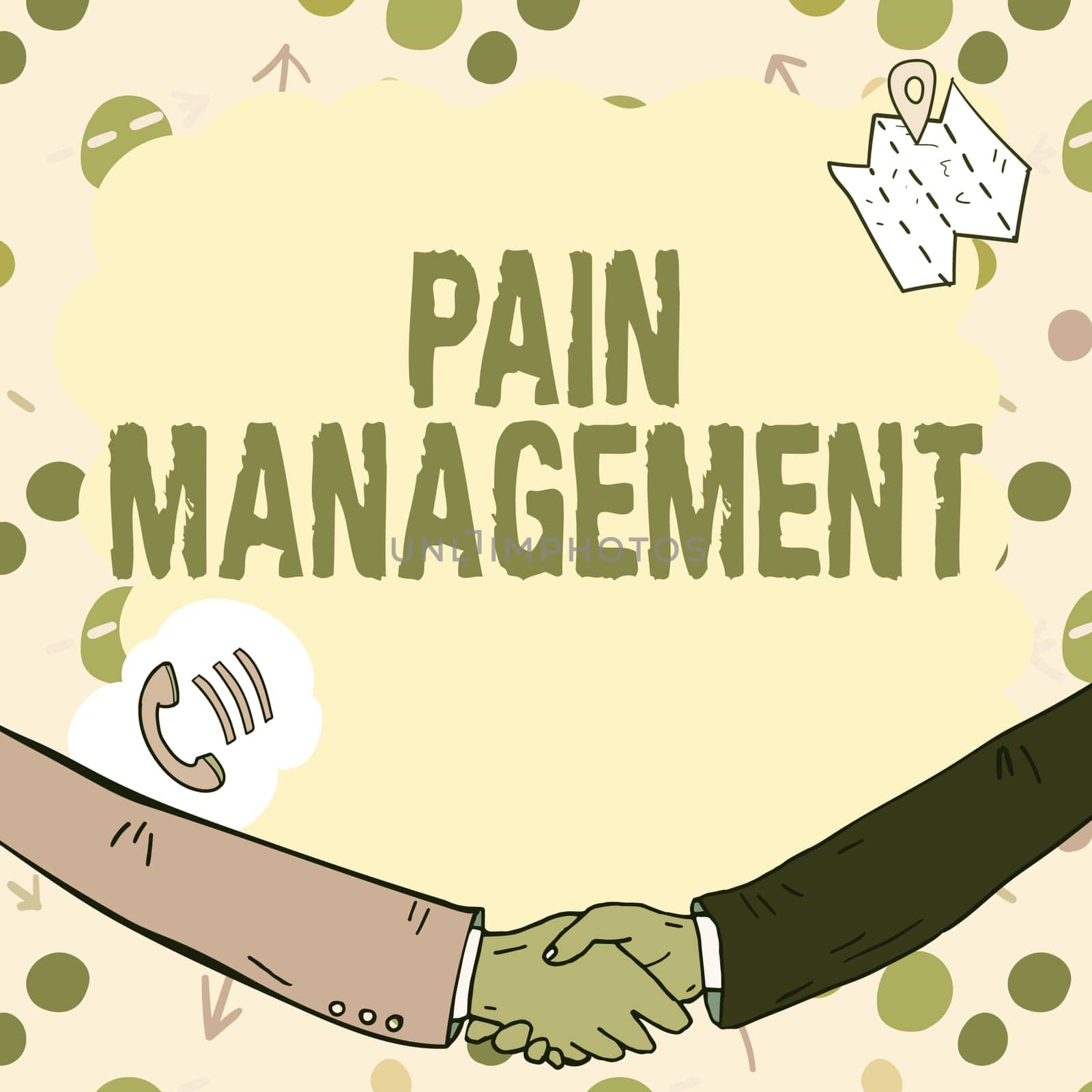 Text sign showing Pain Management, Concept meaning a branch of medicine employing an interdisciplinary approach Empty frame decorated with communication symbols represent business meeting