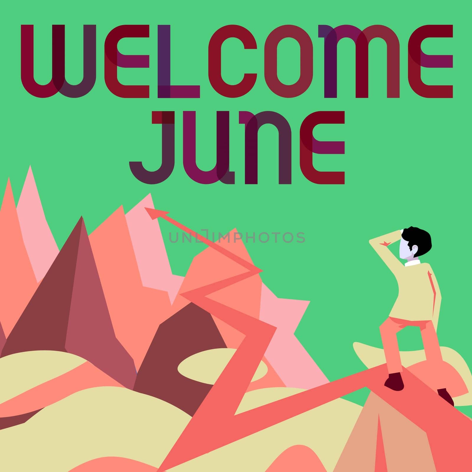 Sign displaying Welcome June, Business idea Calendar Sixth Month Second Quarter Thirty days Greetings Man watching horizon arrow pointing symbolizing future project success.