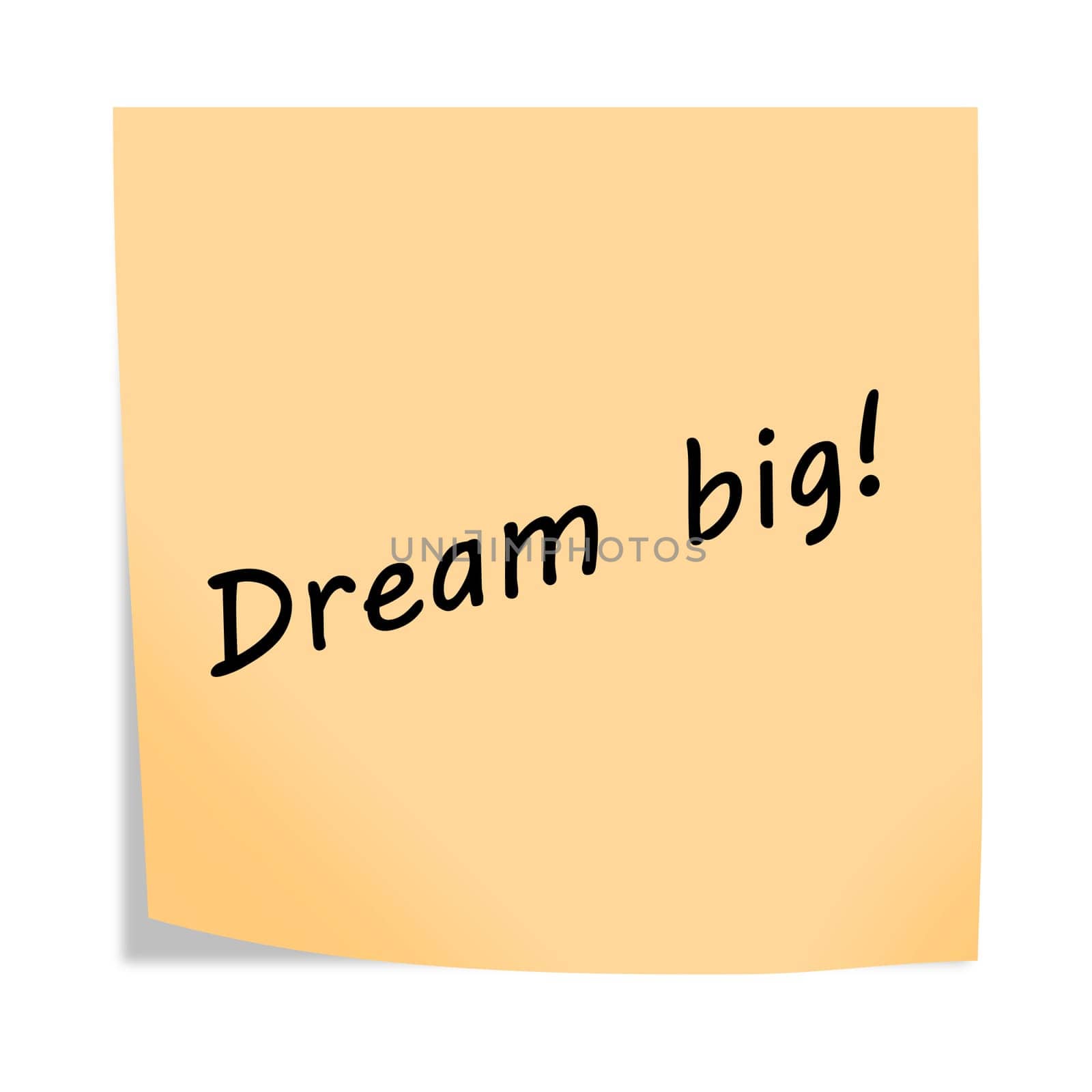 A dream big 3d illustration post note reminder on white with clipping path