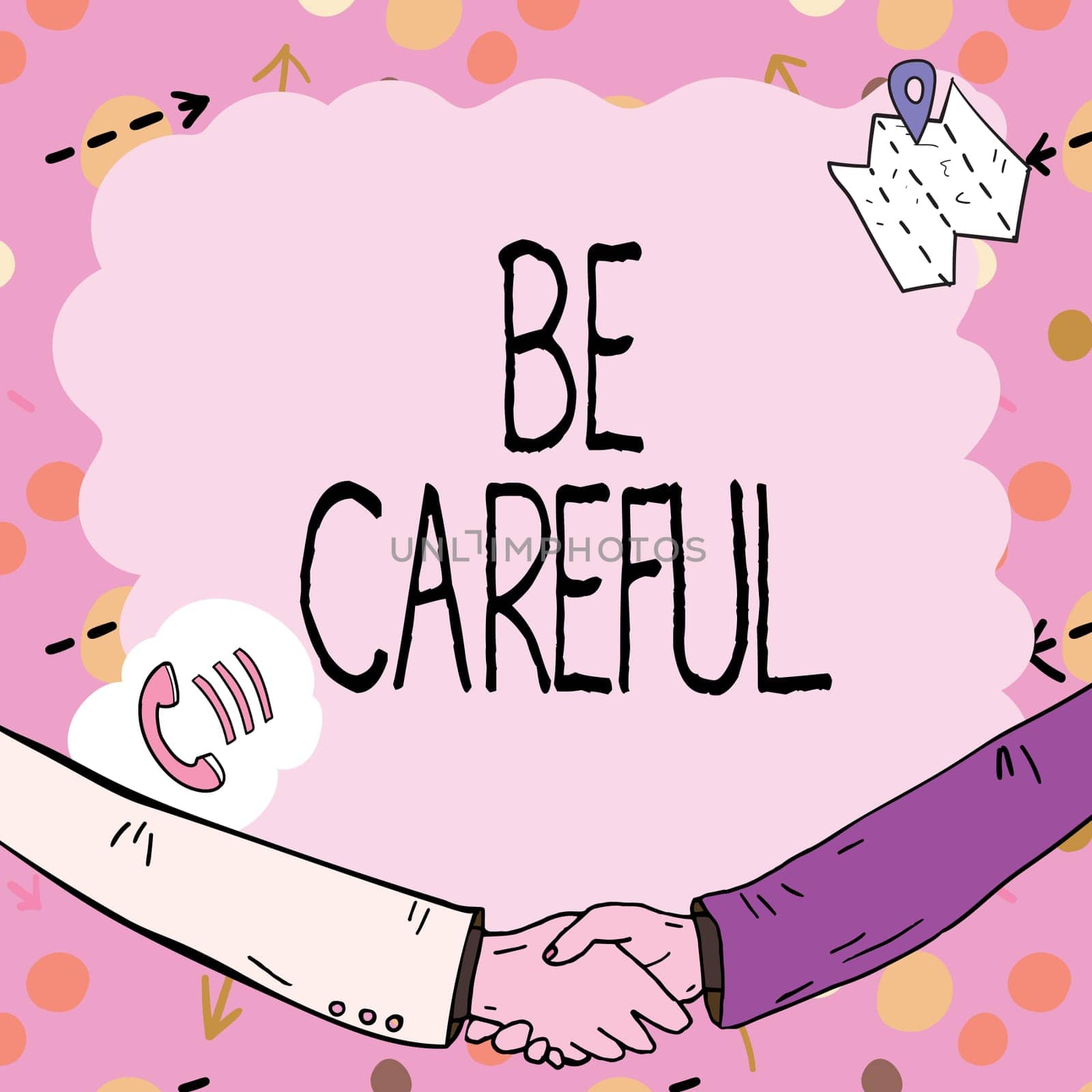 Writing displaying text Be Careful, Internet Concept making sure of avoiding potential danger mishap or harm Empty frame decorated with communication symbols represent business meeting