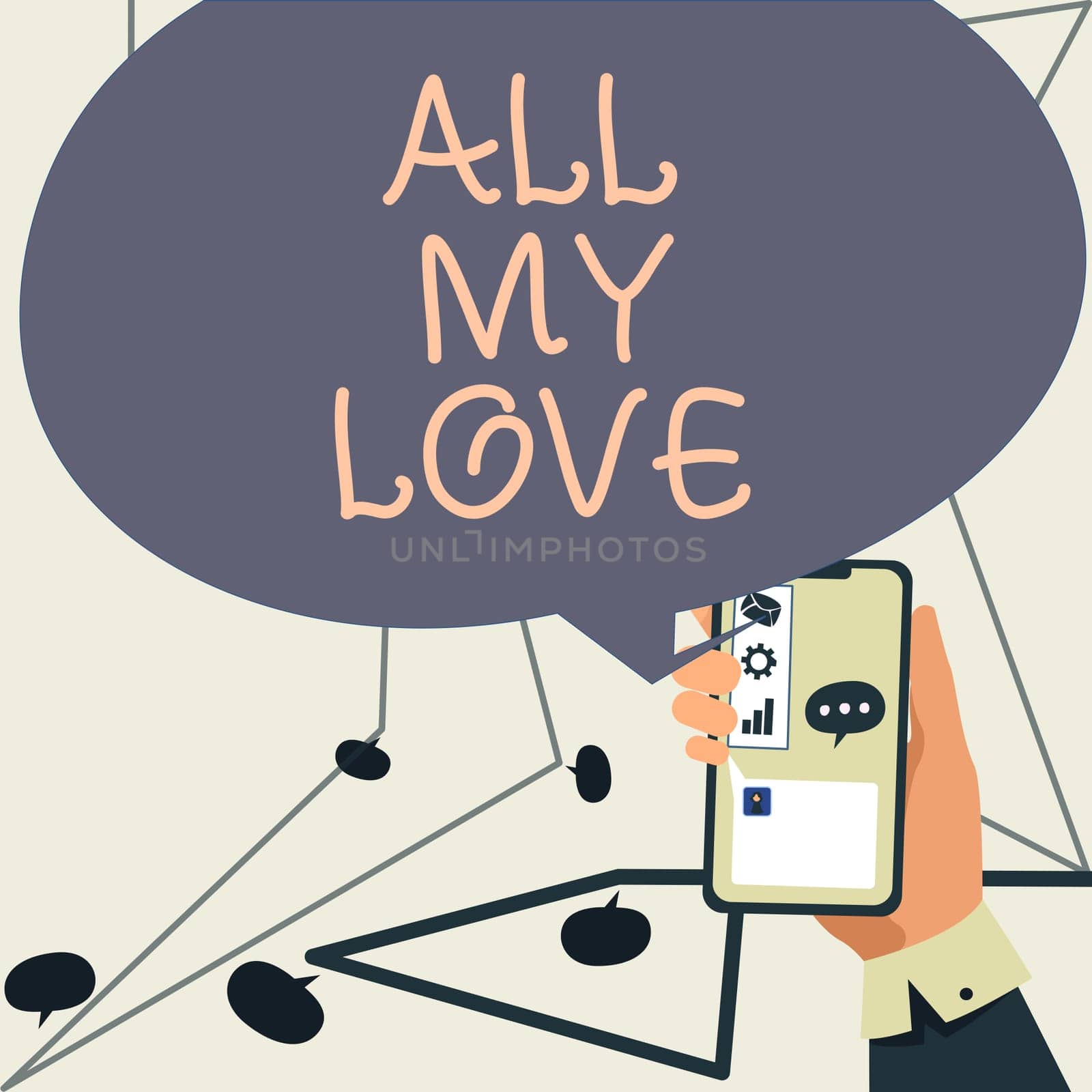 Writing displaying text All My Love, Business idea The whole affection and good feeling for you Romance happiness Businessman Holding Mobile Phone And Speech Bubble Popping Out With Ideas.