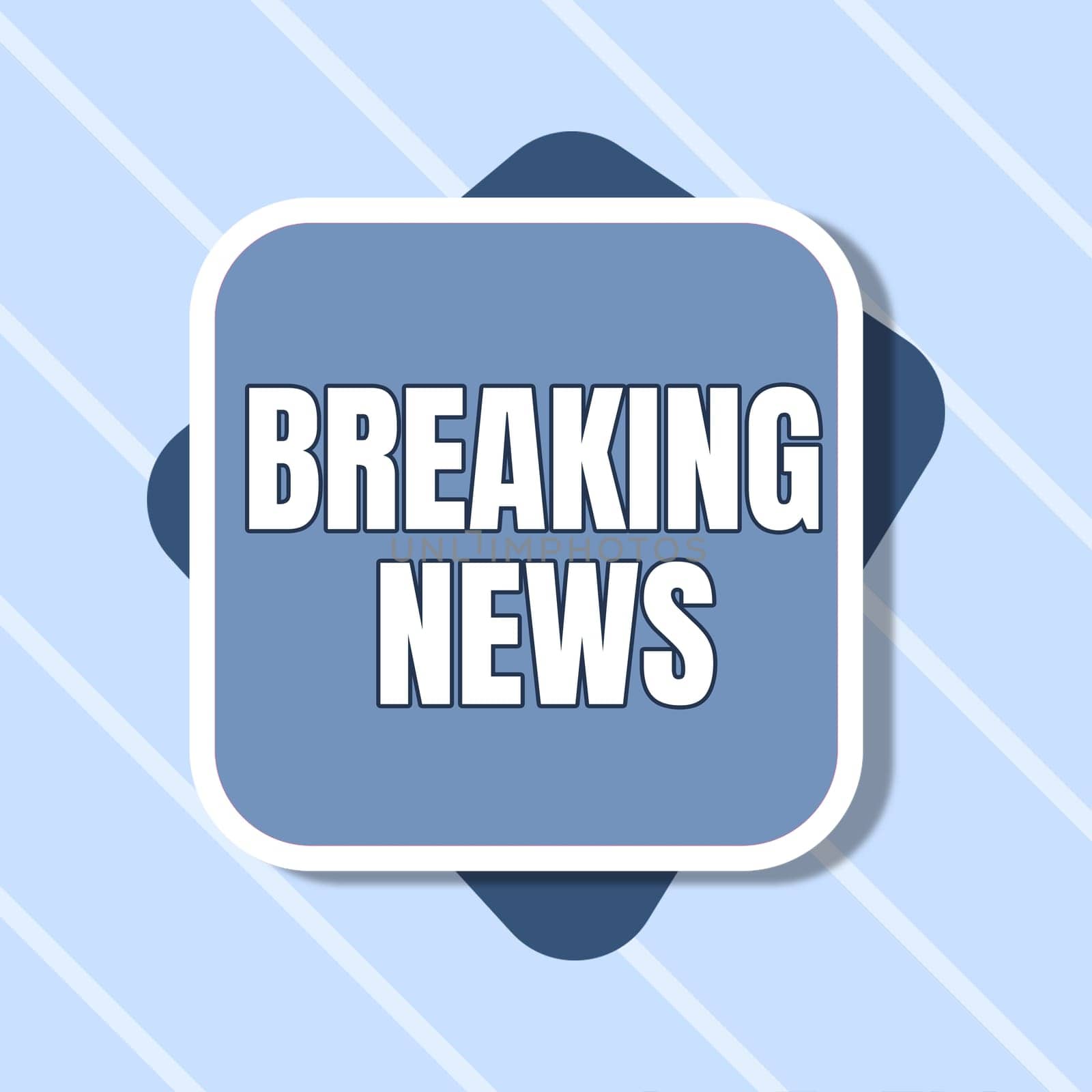Handwriting text Breaking News, Business concept Special Report Announcement Happening Current Issue Flashnews Blank Square And Rectangular Shapes For Promotion Of Business.
