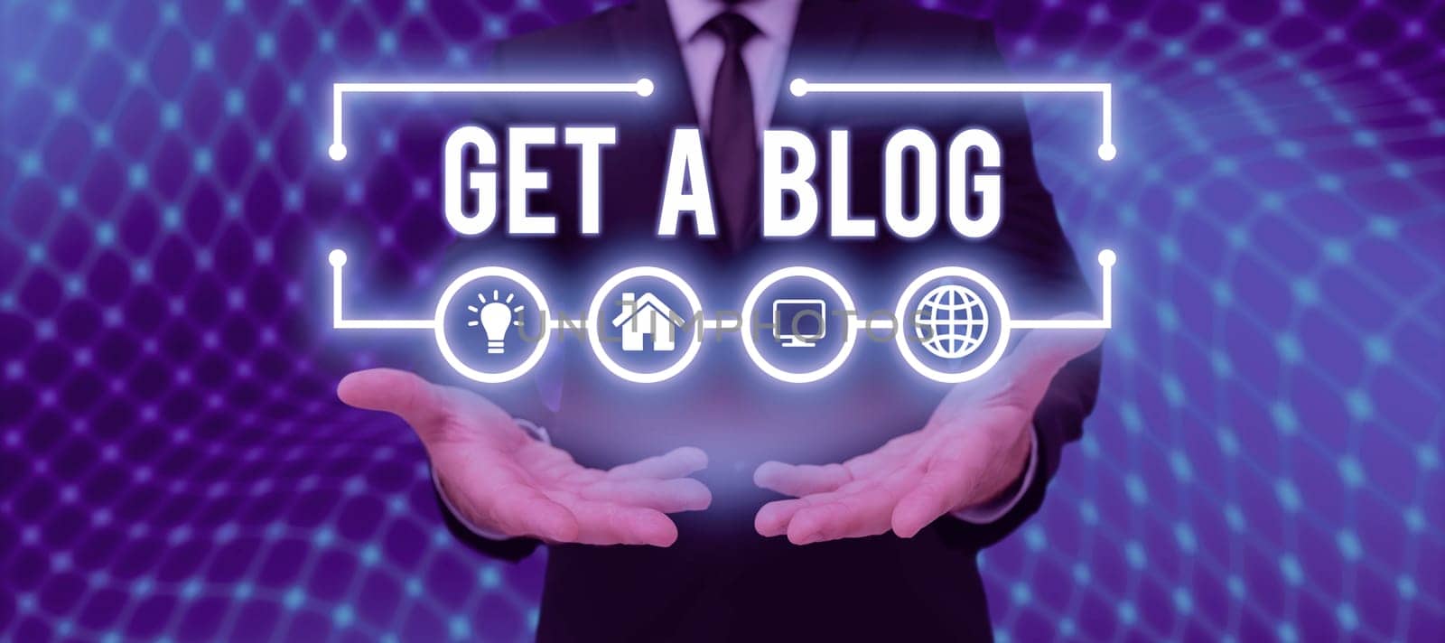Sign displaying Get A Blog, Conceptual photo Start writing on social networks blogging modern communication