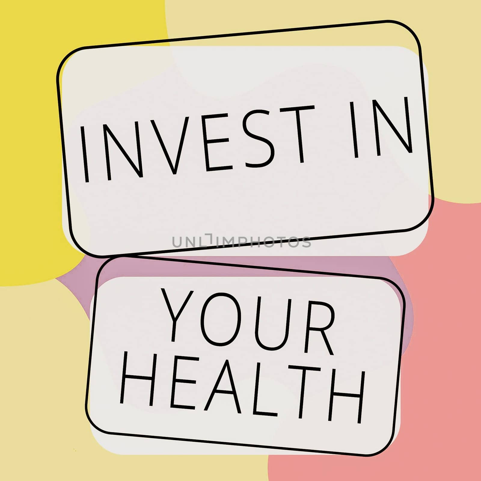 Sign displaying Invest In Your Health, Business showcase Live a Healthy Lifestyle Quality Food for Wellness