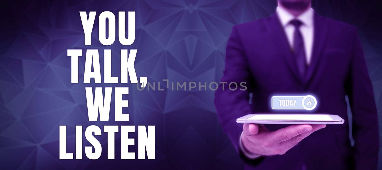 Conceptual caption You Talk, We Listen, Business idea Two Way Communication Motivational Conversation