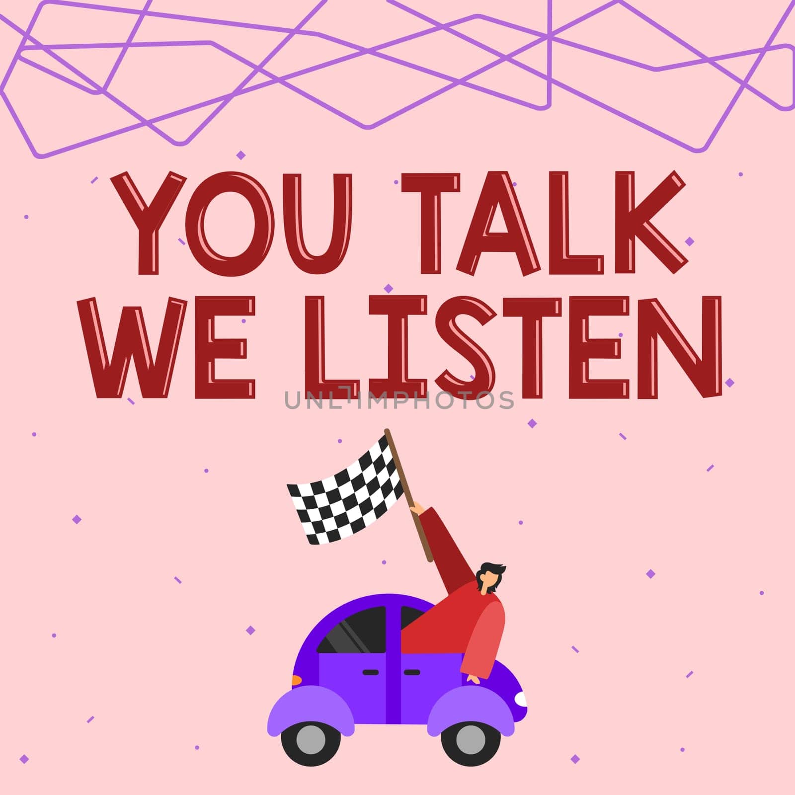 Inspiration showing sign You Talk, We Listen, Word for Two Way Communication Motivational Conversation