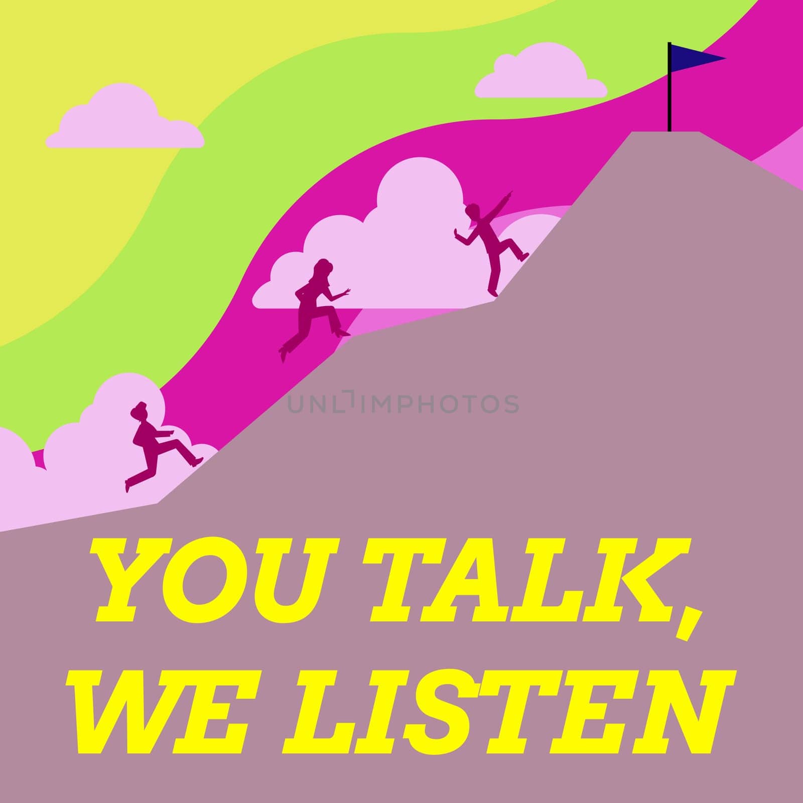 Writing displaying text You Talk, We Listen, Business concept Two Way Communication Motivational Conversation