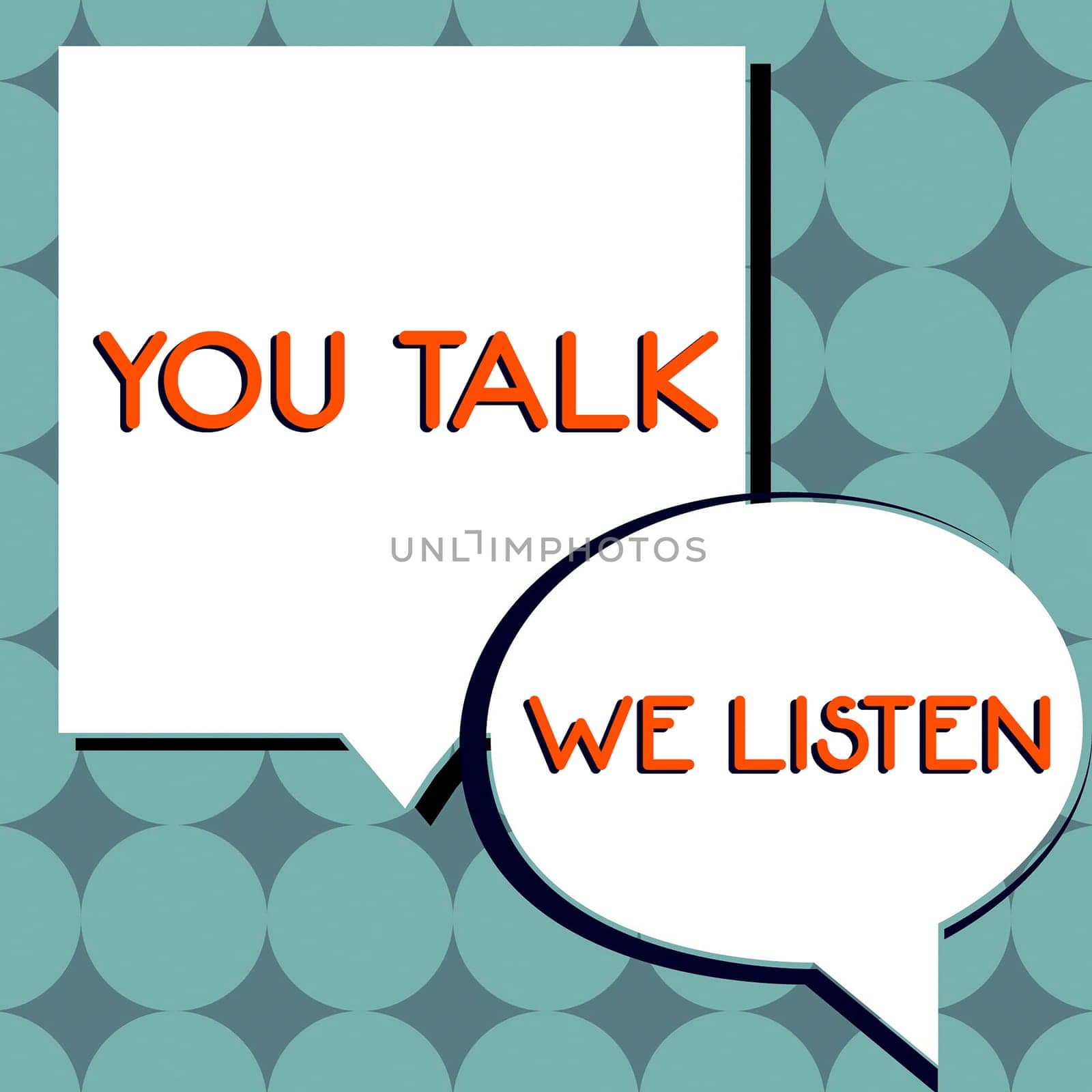 Conceptual display You Talk, We Listen, Business showcase Two Way Communication Motivational Conversation