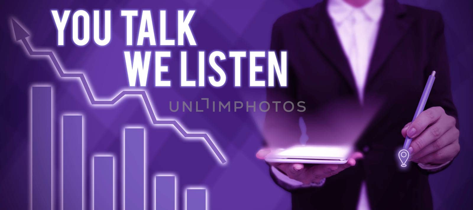 Text sign showing You Talk, We Listen, Business approach Two Way Communication Motivational Conversation