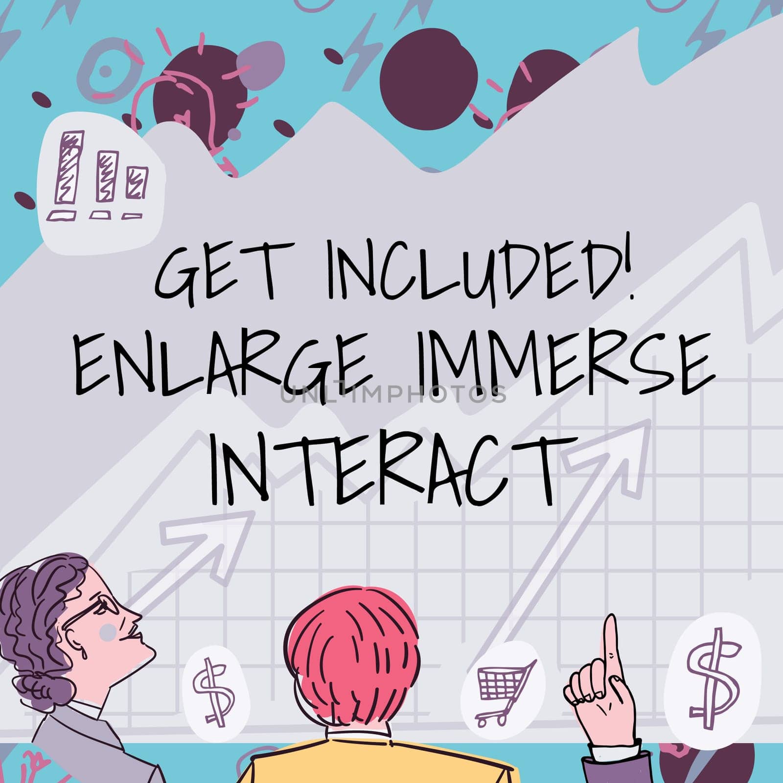 Hand writing sign Get Included Enlarge Immerse Interact, Business showcase Stay in contact Constant Communication Interaction Bonding