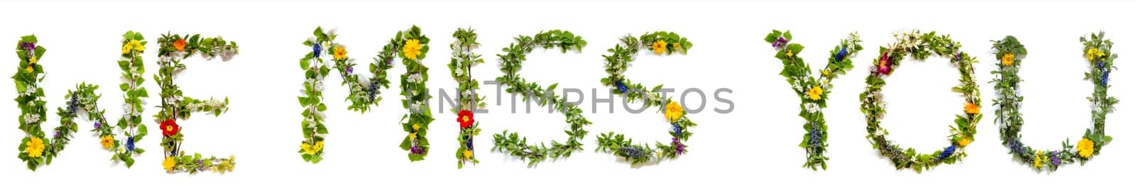 Blooming Flower Letters Building English Text We Miss You. Summer And Spring Season Blossoms And Flower Lei.