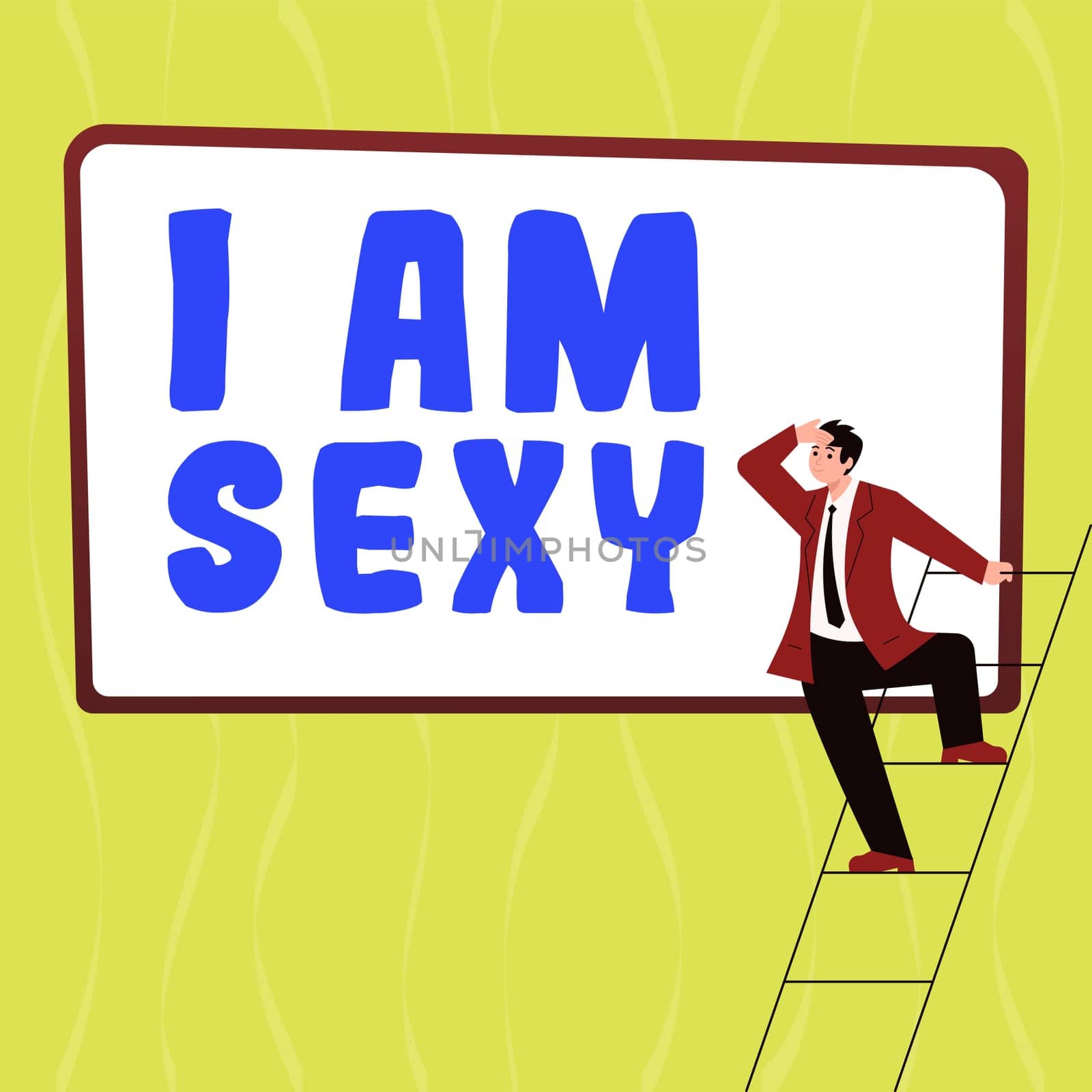 Sign displaying I Am Sexy, Conceptual photo feeling of attraction awareness of beauty