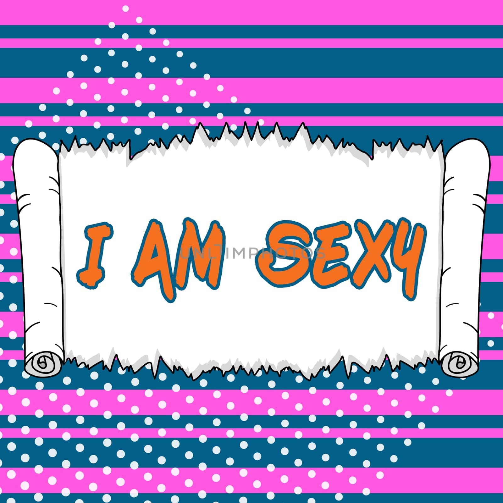 Sign displaying I Am Sexy, Word for feeling of attraction awareness of beauty