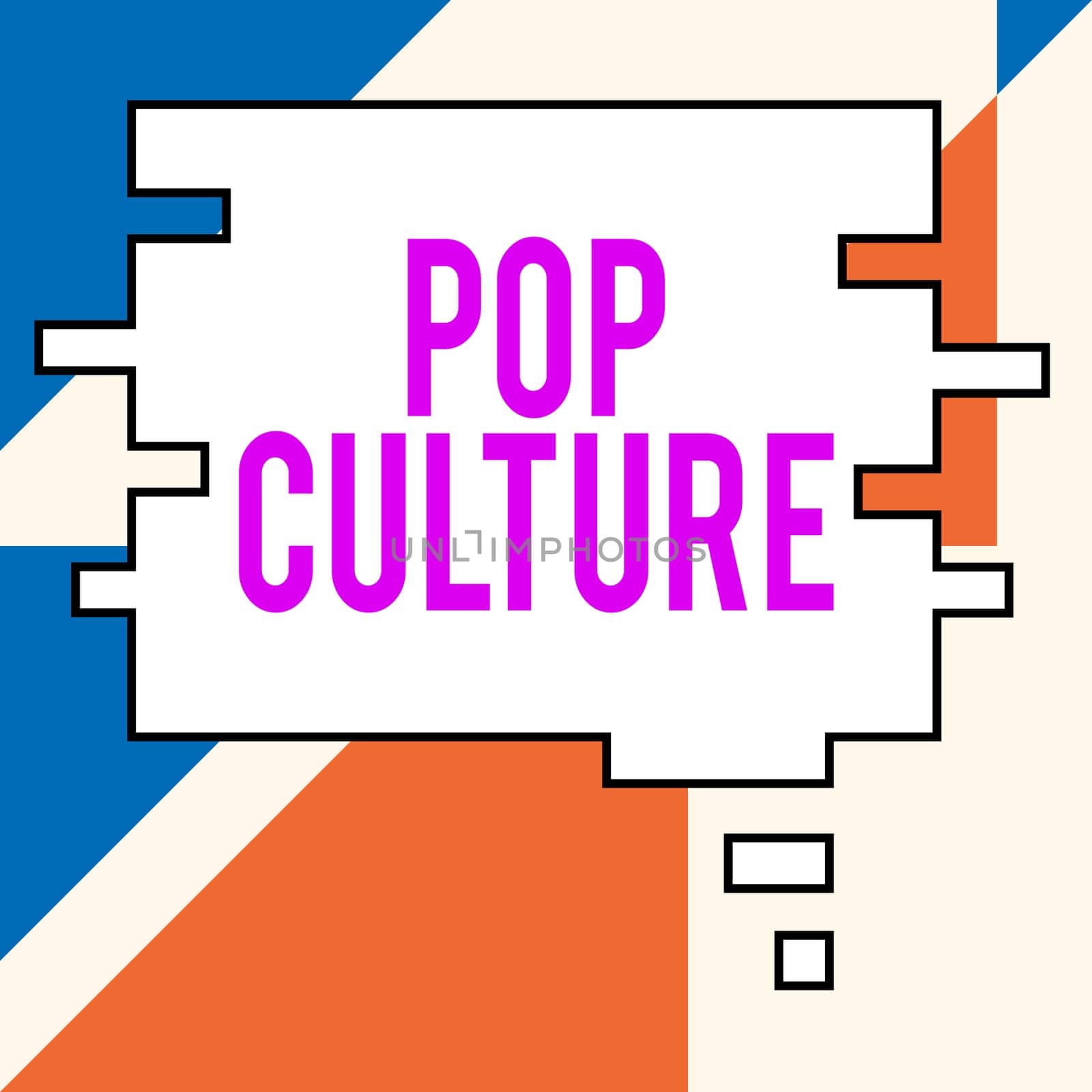 Conceptual display Pop Culture, Business concept describes the lifestyle and tastes of the majority of mostly younger people