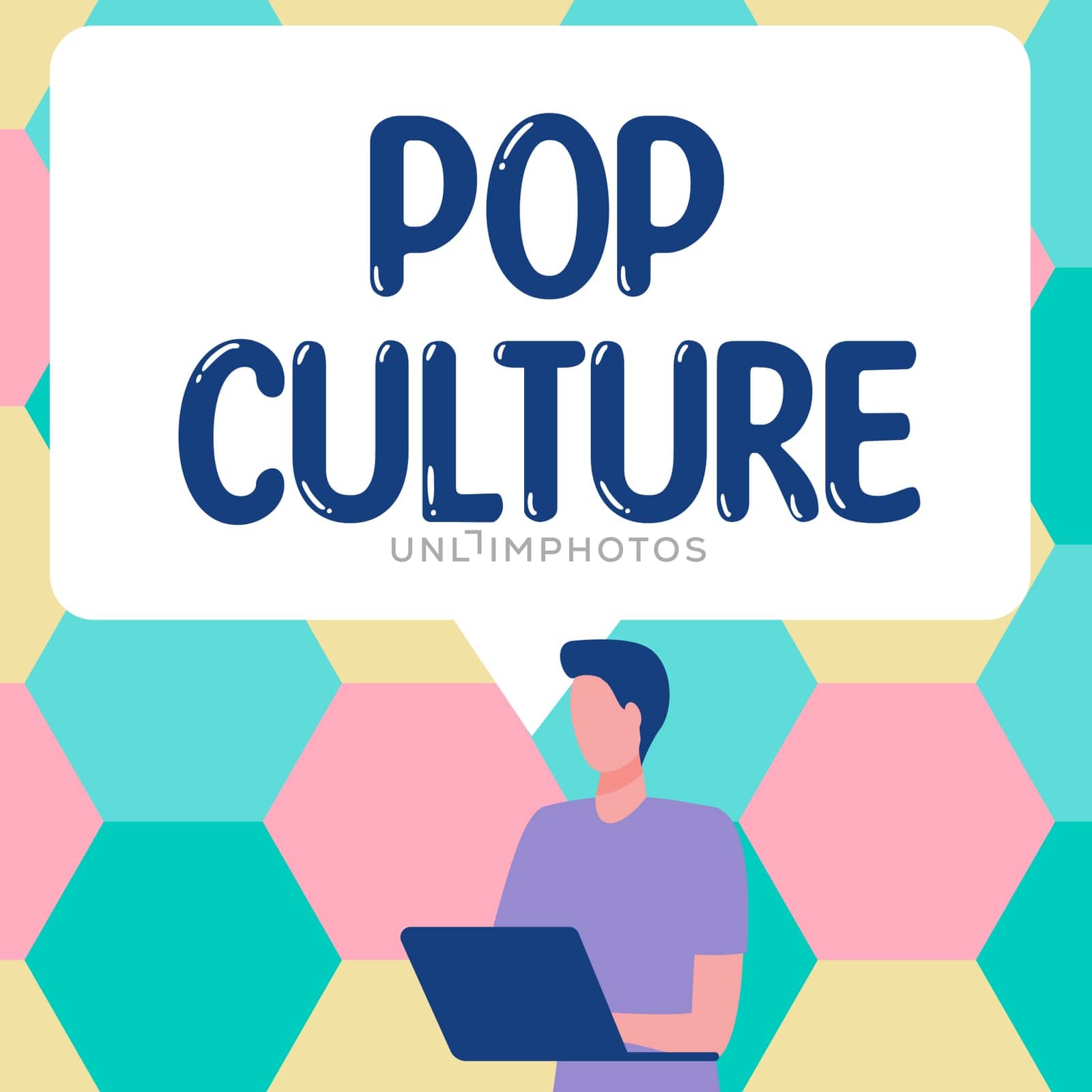 Text sign showing Pop Culture, Word for describes the lifestyle and tastes of the majority of mostly younger people