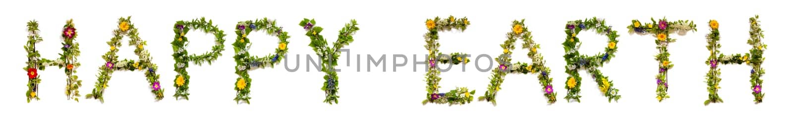 Blooming Flower Letters Building English Text Happy Earth. Summer And Spring Season Blossoms And Flower Lei.