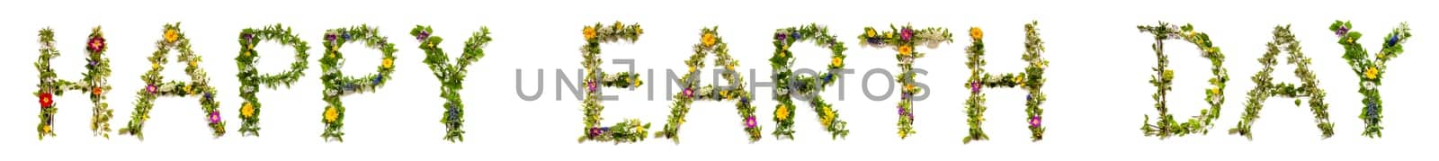 Blooming Flower Letters Building English Text Happy Earth Day. Summer And Spring Season Blossoms And Flower Lei.