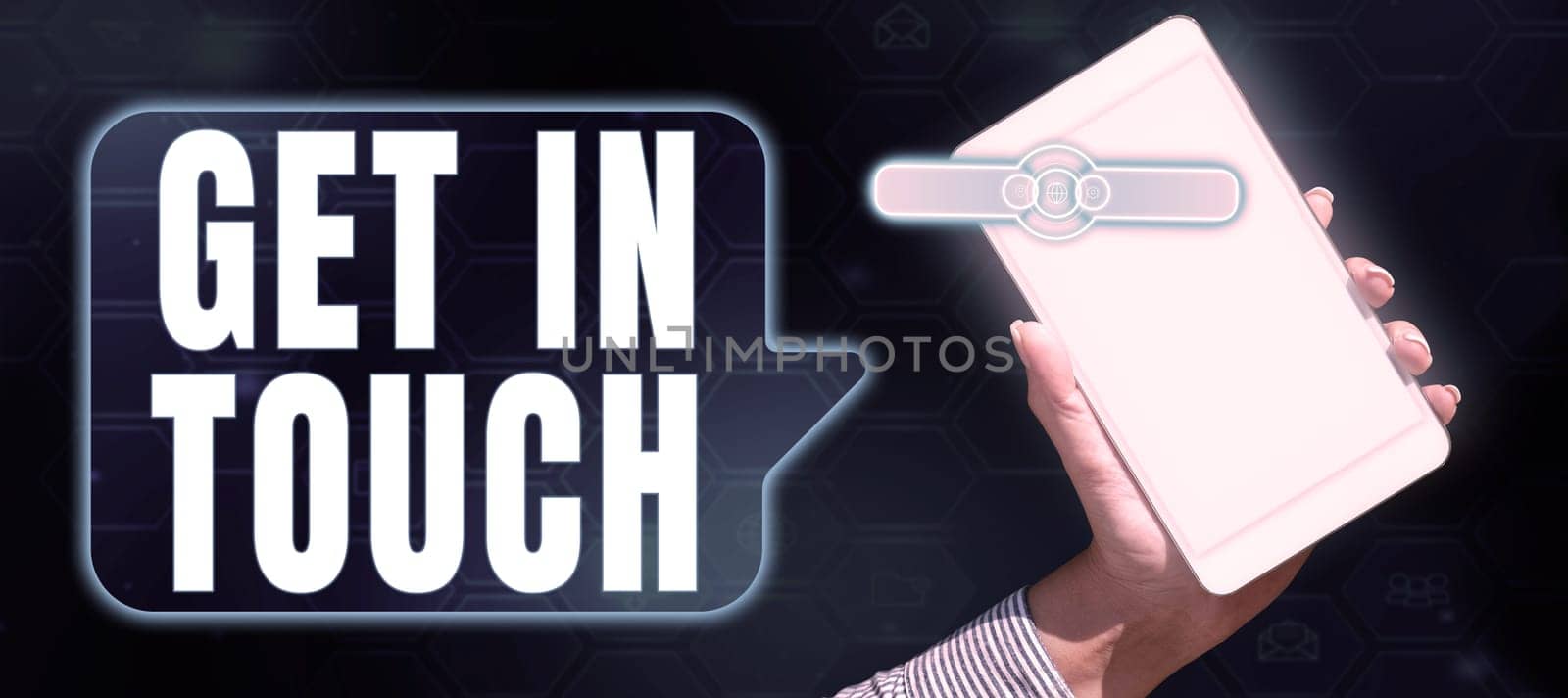 Inspiration showing sign Get In Touch, Conceptual photo Stay in contact Constant Communication Interaction Bonding