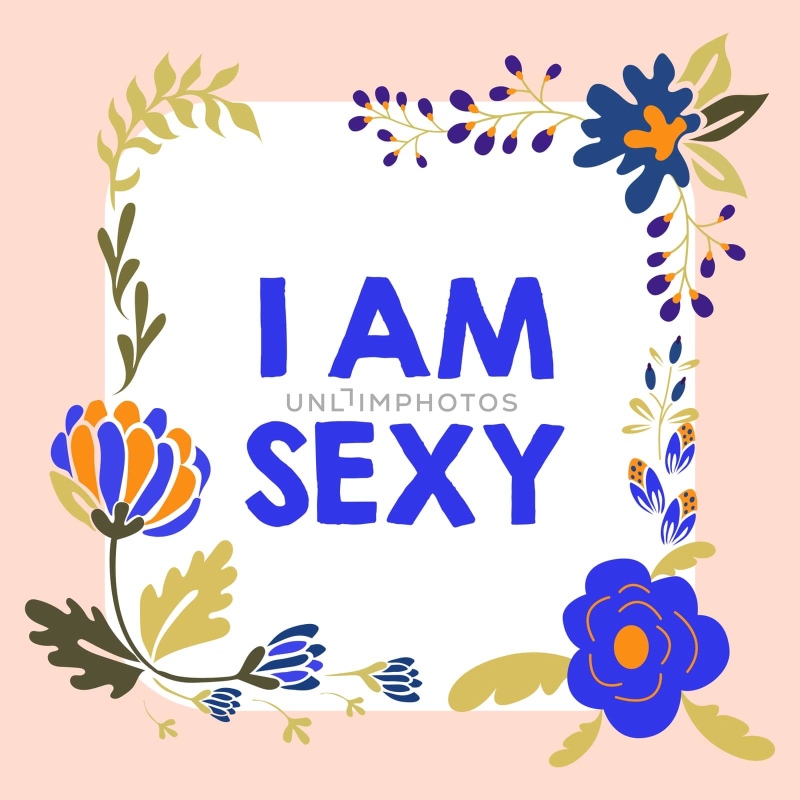 Handwriting text I Am Sexy, Conceptual photo feeling of attraction awareness of beauty