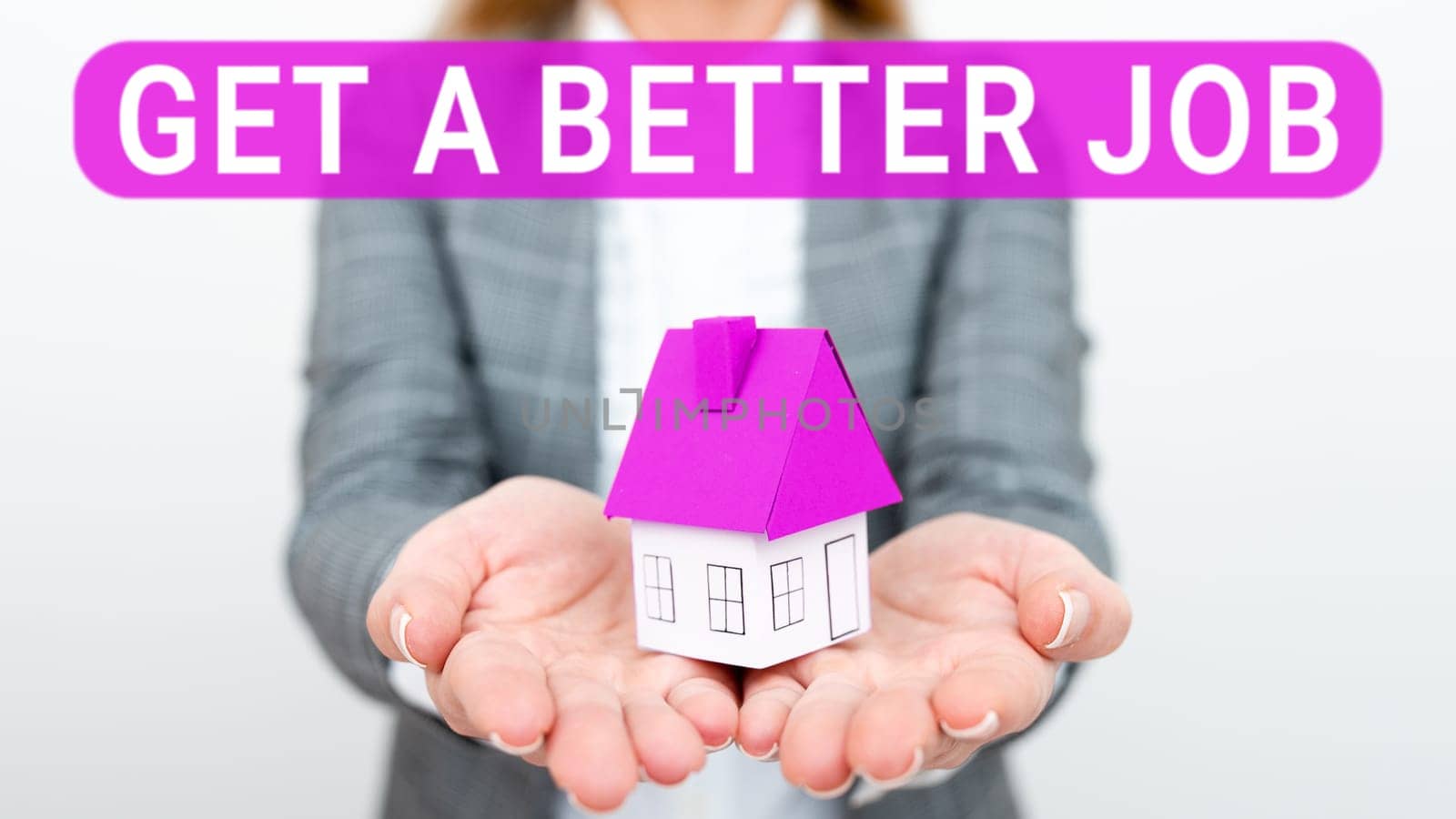 Sign displaying Get A Better Job, Word Written on look for another work that fulfil your expectations