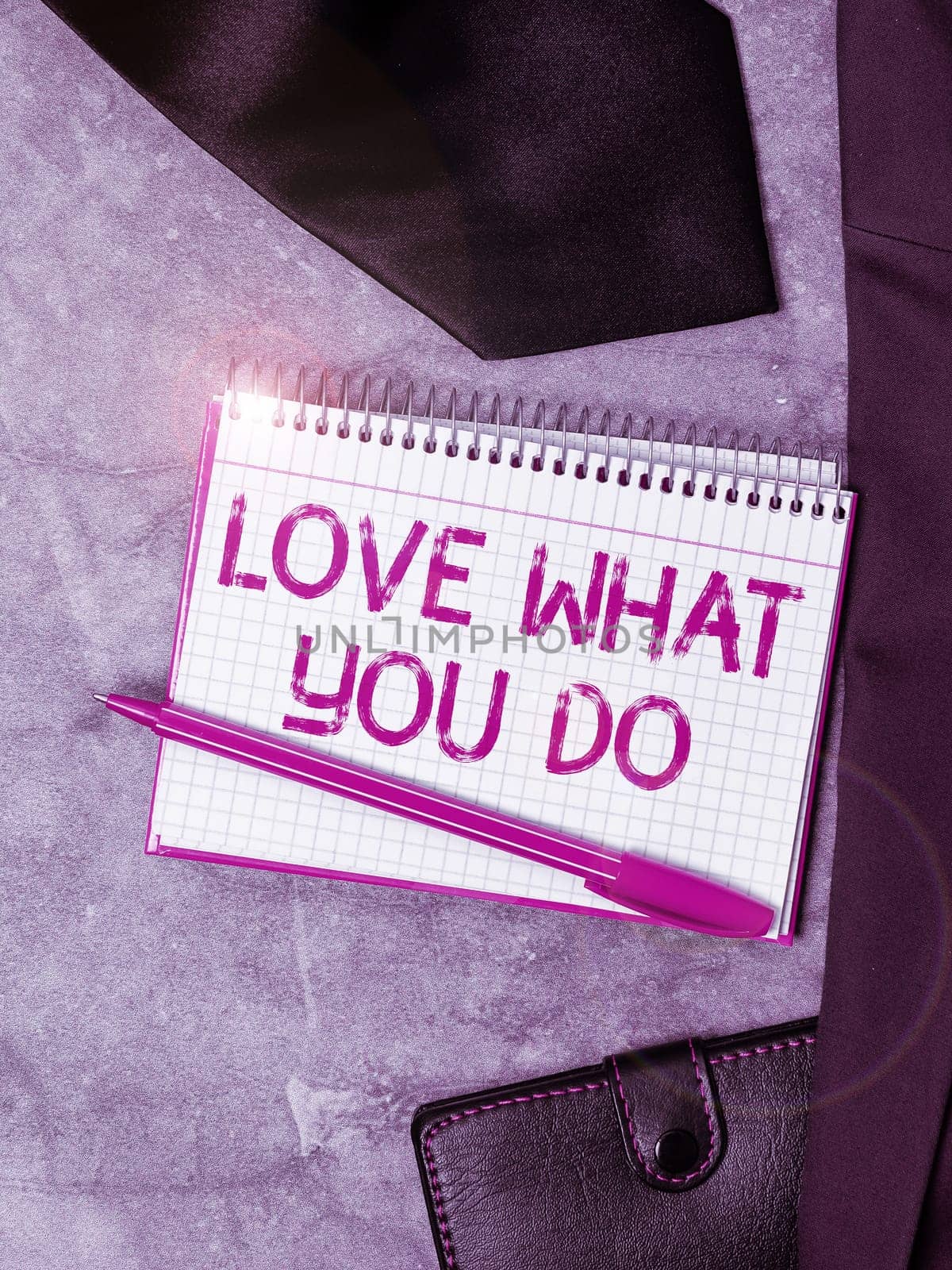 Inspiration showing sign Love What You Do, Word for has passion and enthusiasm at work Dedication Devotion