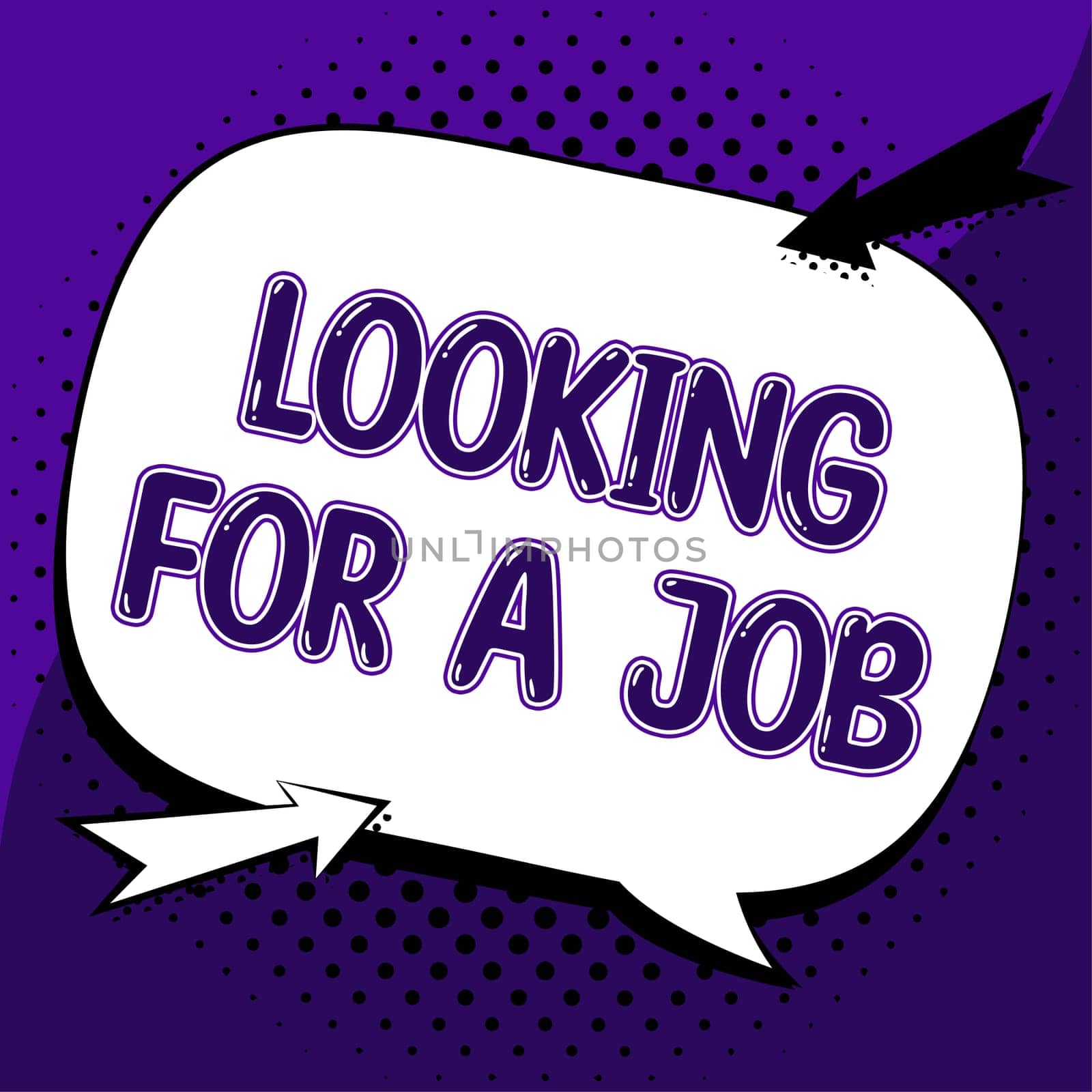Sign displaying Looking For A Job, Business concept Unemployed seeking work Recruitment Human Resources