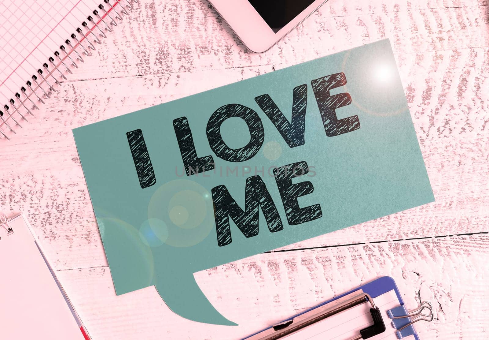 Sign displaying I Love Me, Concept meaning To have affection good feelings for oneself self-acceptance