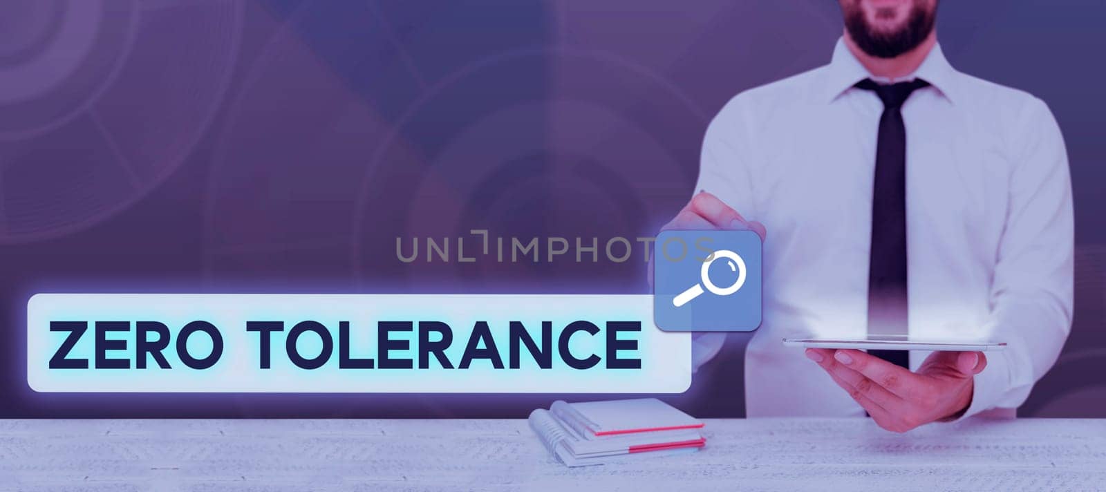 Conceptual display Zero Tolerance, Business overview refusal to accept antisocial behaviour or improper behaviour