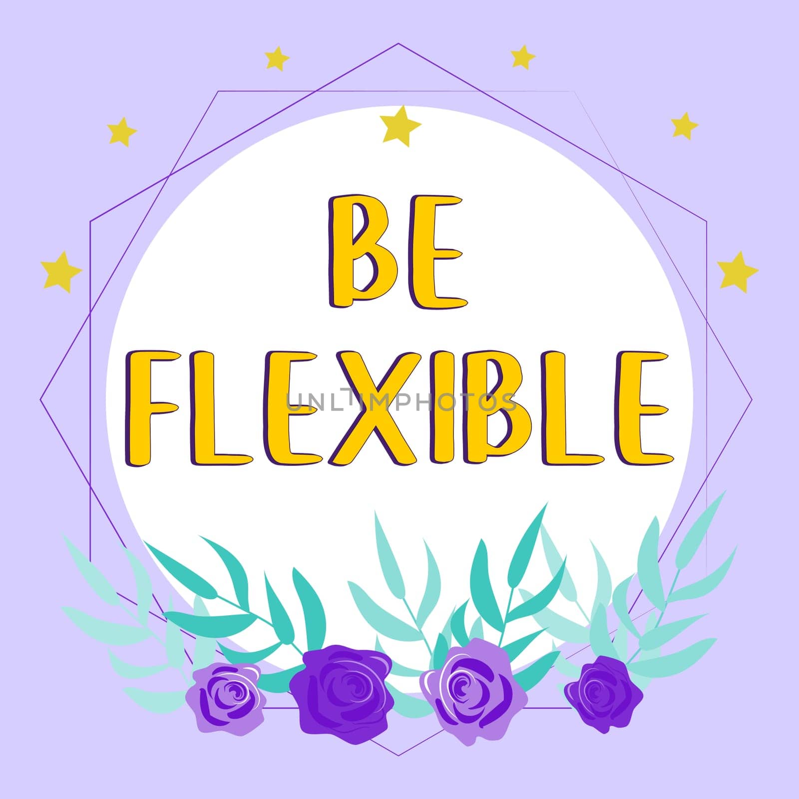 Text caption presenting Be Flexible, Concept meaning able to be easily modified to respond to altered circumstances
