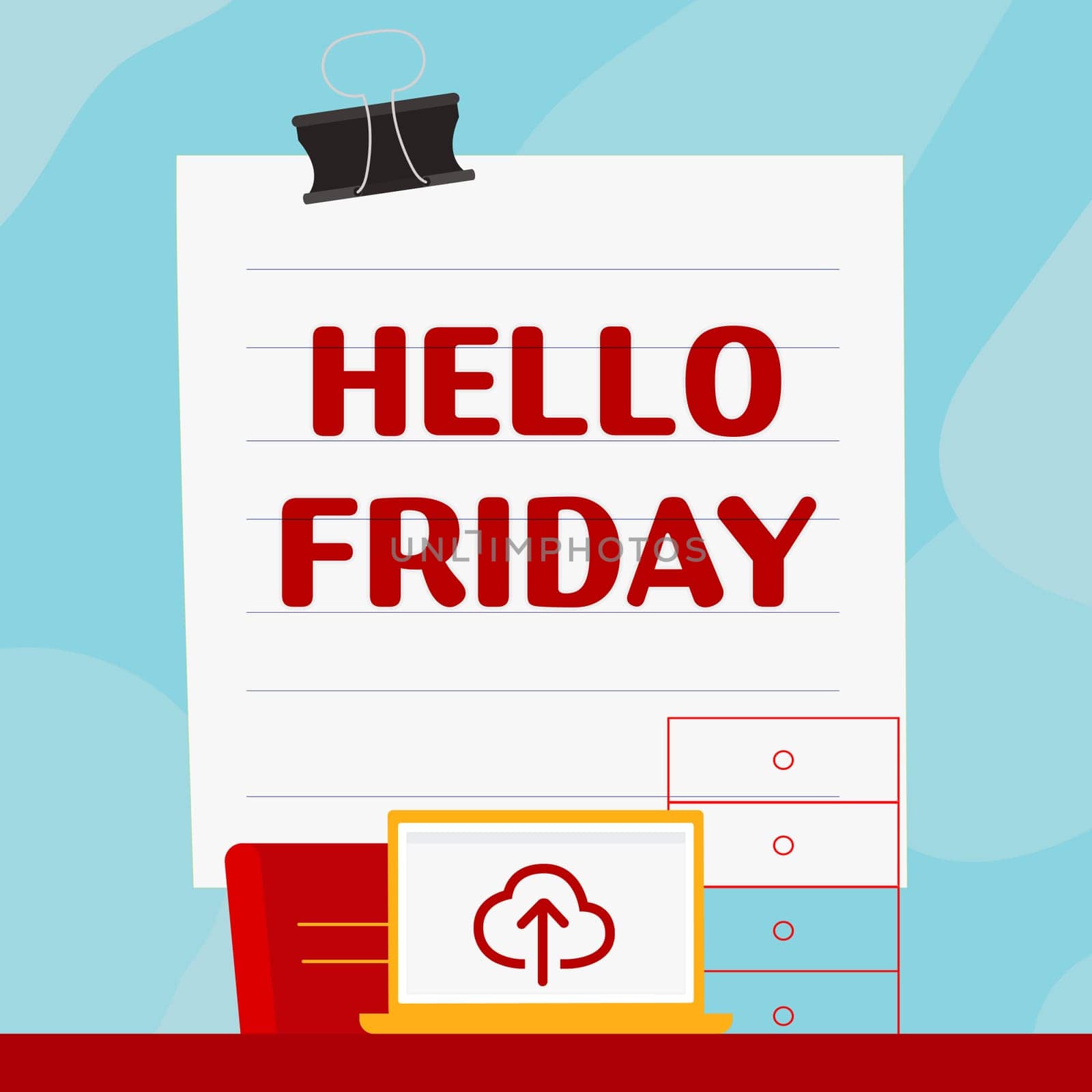 Handwriting text Hello Friday, Concept meaning Greetings on Fridays because it is the end of the work week