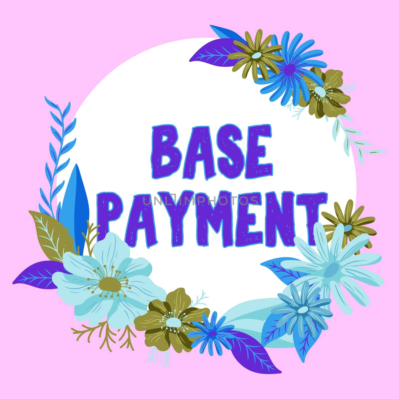 Hand writing sign Base Payment, Concept meaning amount of pay for a standard work period, job, or position