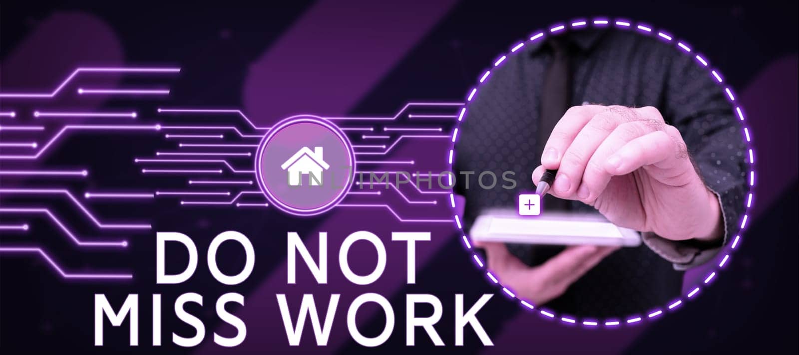 Writing displaying text Do Not Miss Work, Business overview perfect attendance to job responsibility motivation
