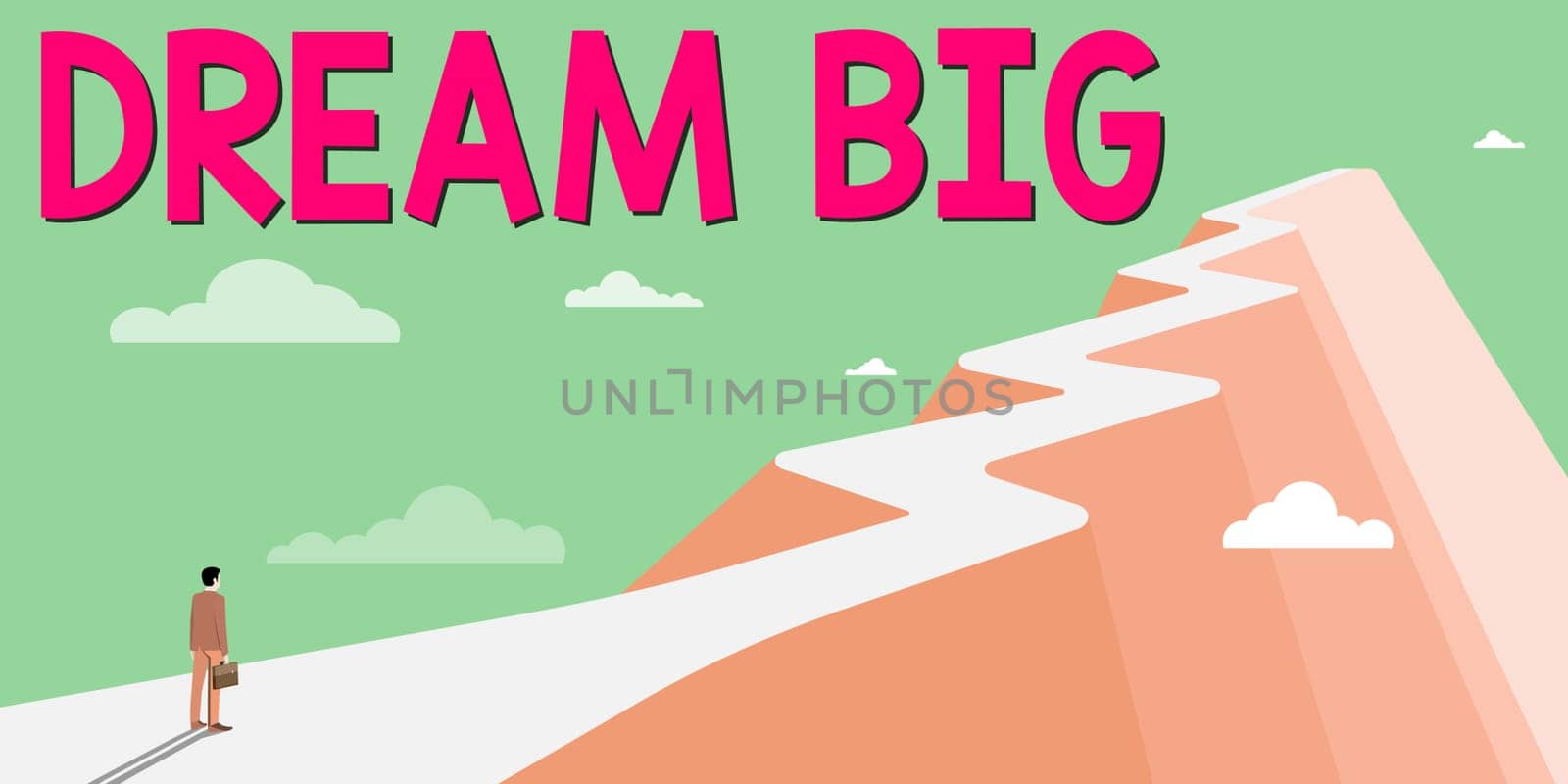 Sign displaying Dream Big, Conceptual photo To think of something high value that you want to achieve