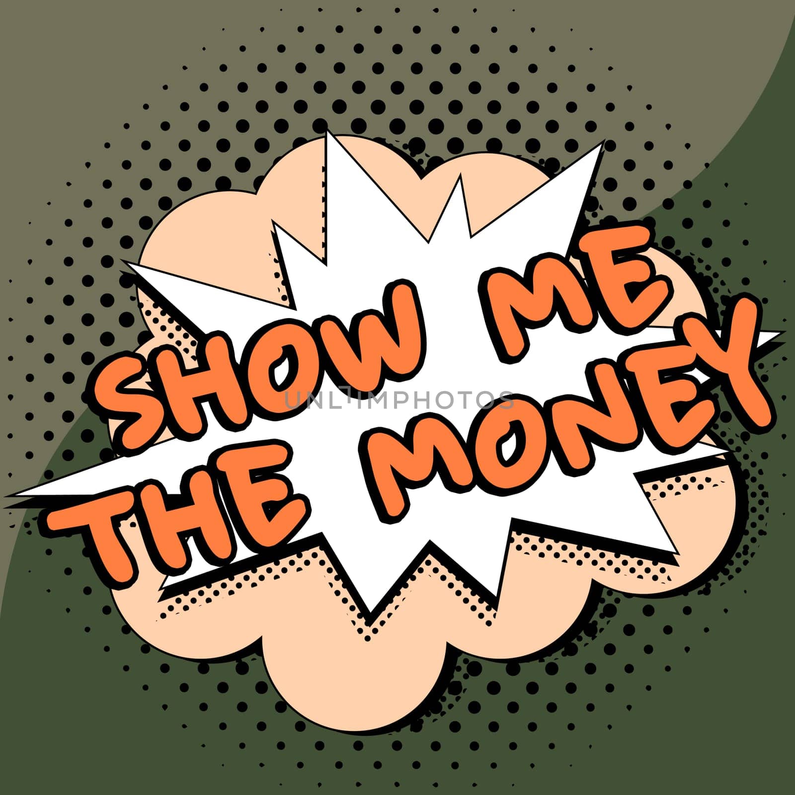 Hand writing sign Show Me The Money, Business overview Showing the cash before purchasing or making invests