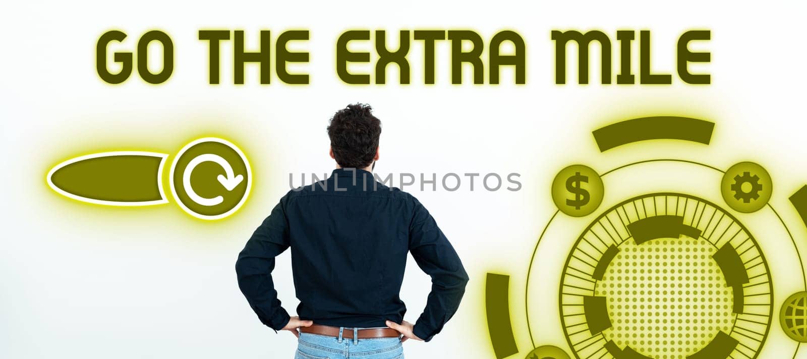 Text sign showing Go The Extra Mile, Business approach advising person to see new places change his mood