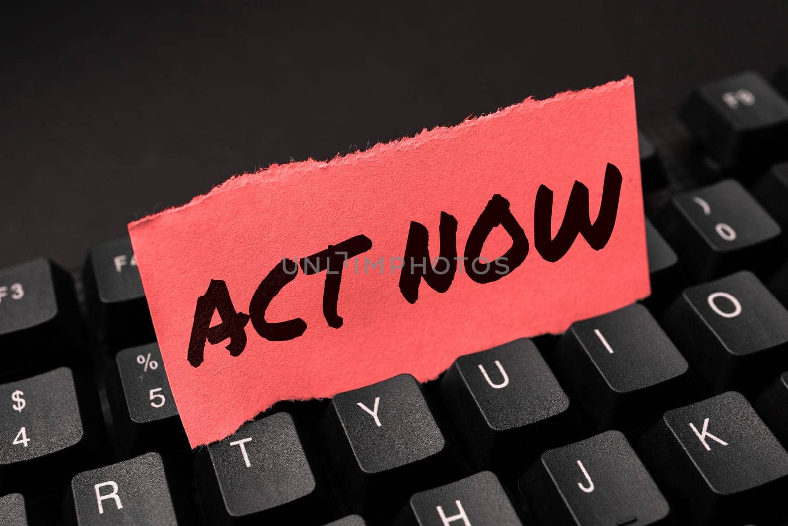 Conceptual display Act Now, Business concept do not hesitate and start working or doing stuff right away