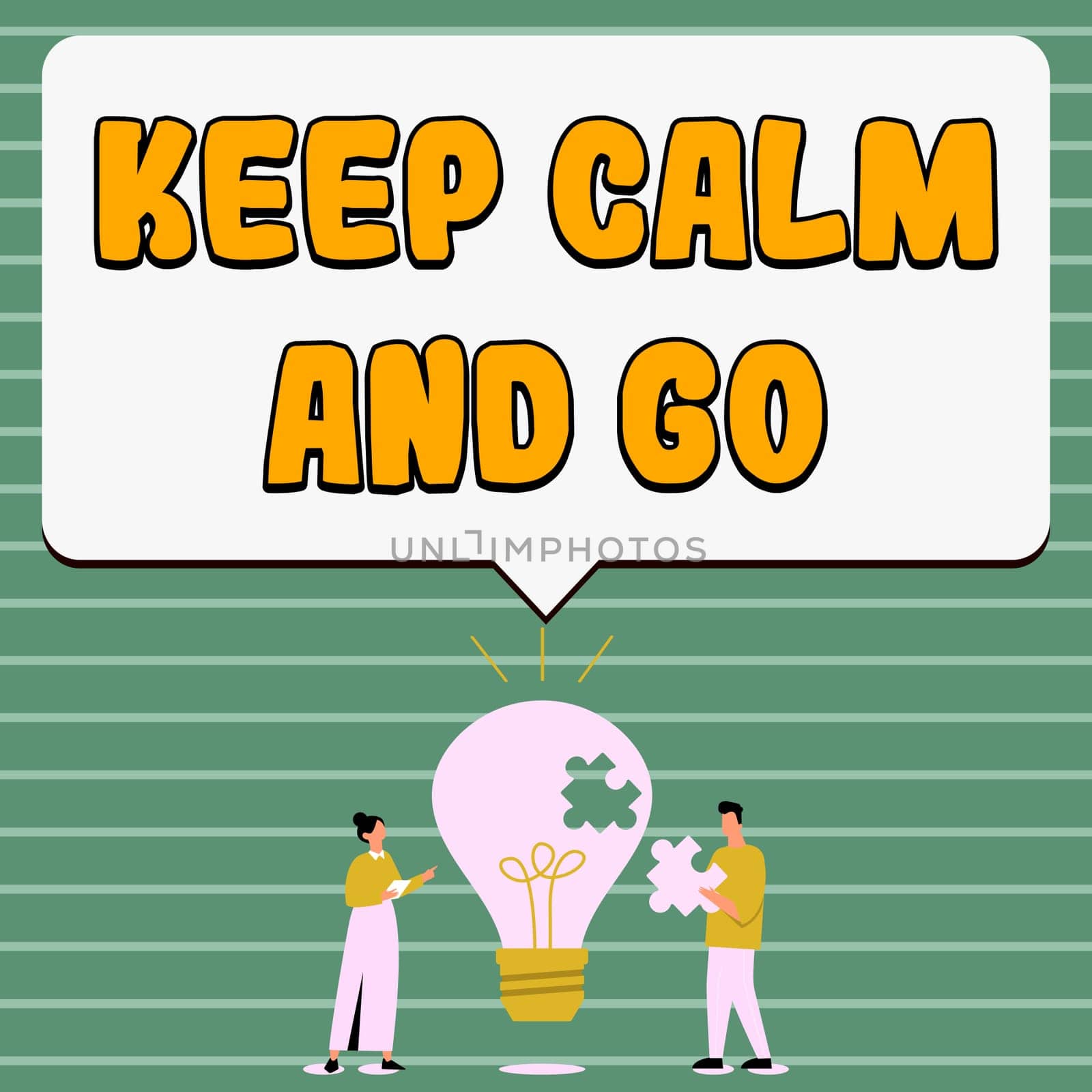 Text caption presenting Keep Calm And Go, Business concept Be relaxed and continue working Motivation inspiration