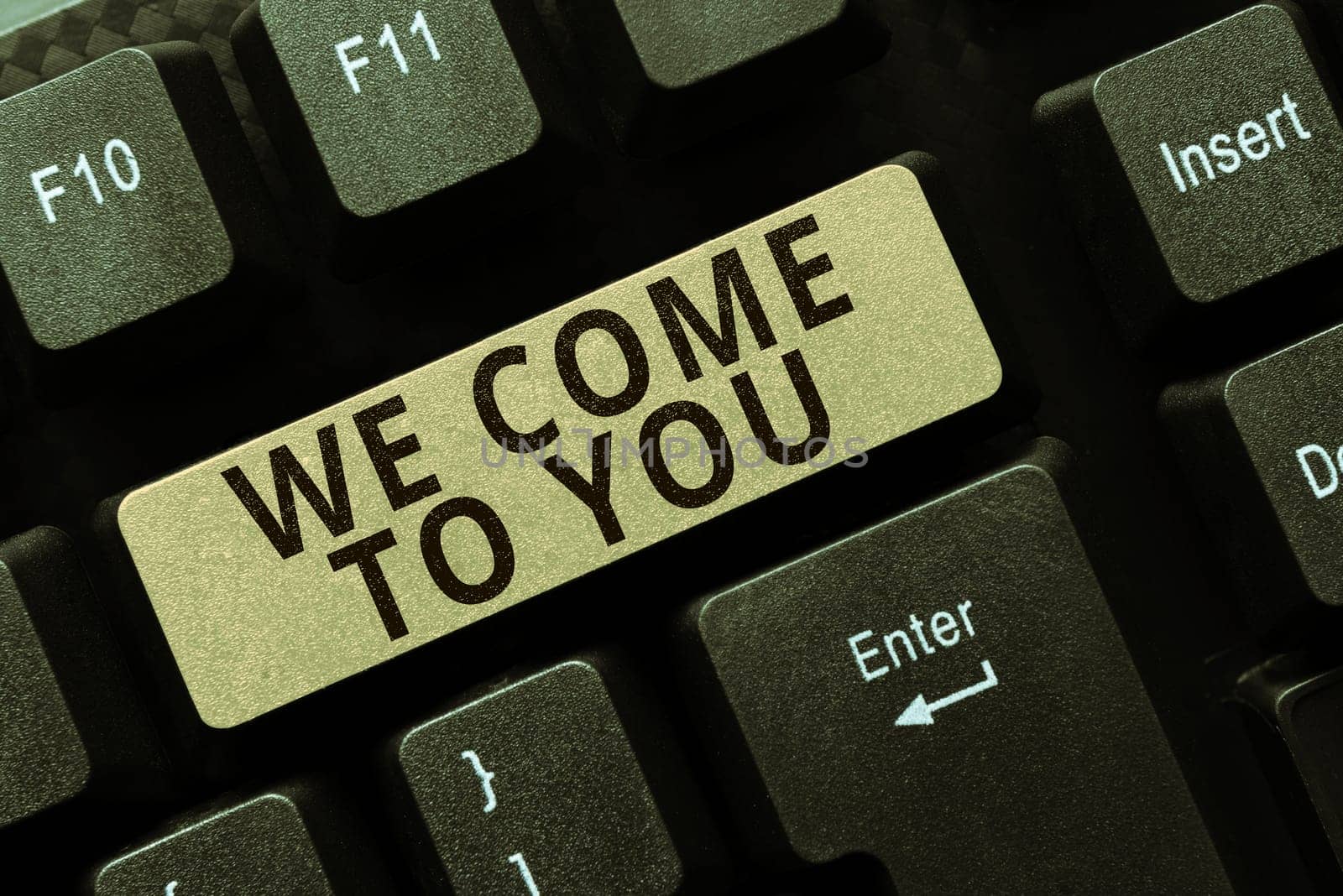 Text showing inspiration We Come To You, Concept meaning providing services or products directly to any destination