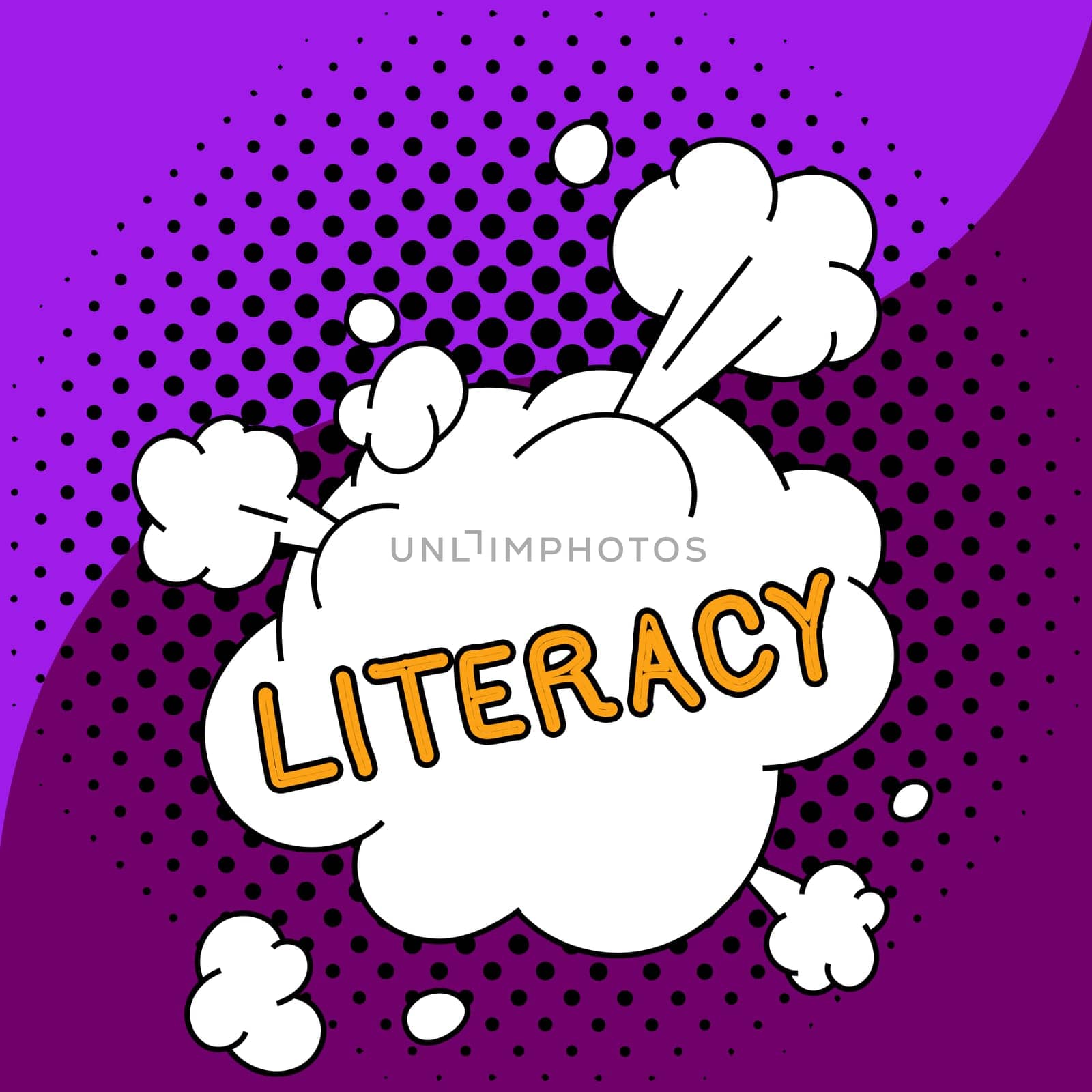 Sign displaying Literacy, Business showcase ability to read and write competence or knowledge in specified area