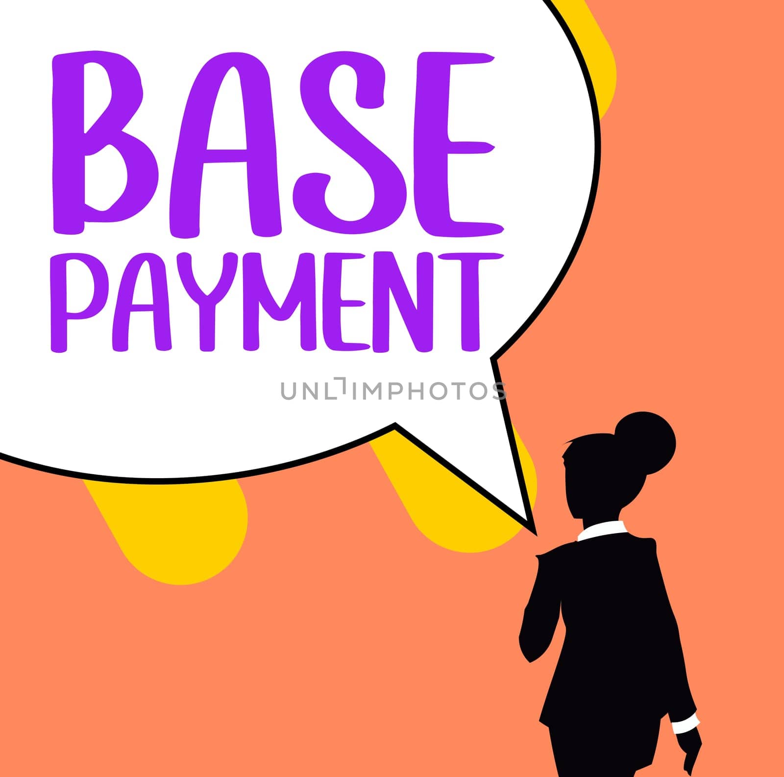 Text caption presenting Base Payment, Business idea amount of pay for a standard work period, job, or position