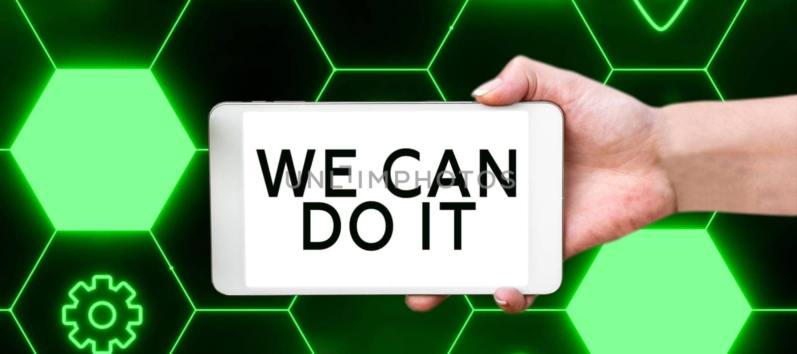 Sign displaying We Can Do It, Word for see yourself as powerful capable person